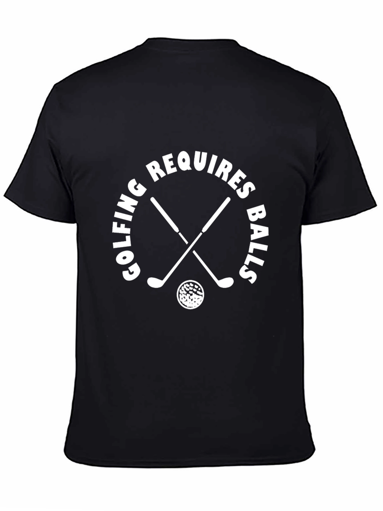 Golfing Requires Balls T-Shirt Funny Golfer Tee