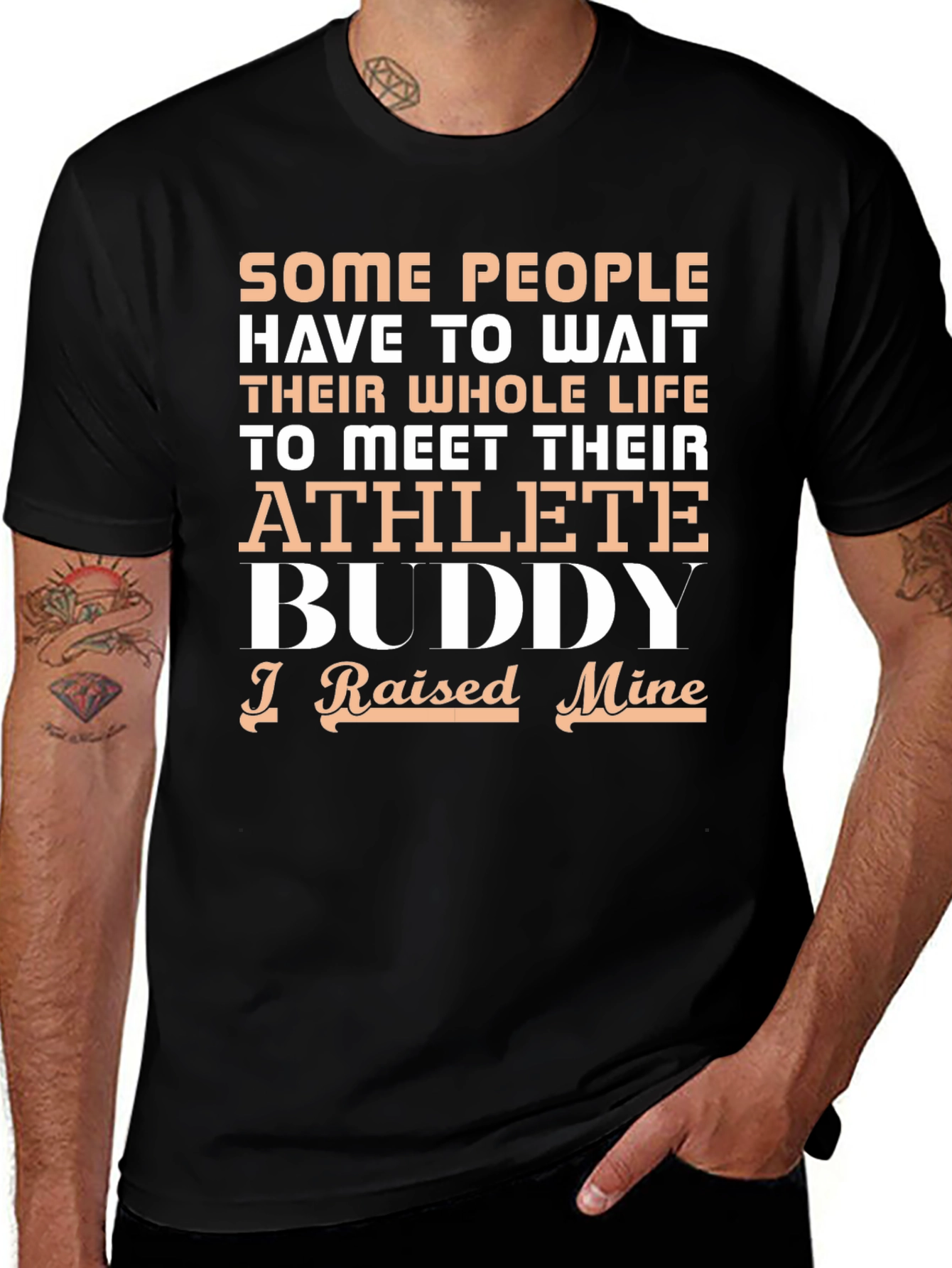 Athlete Buddy T-Shirt - I Raised Mine