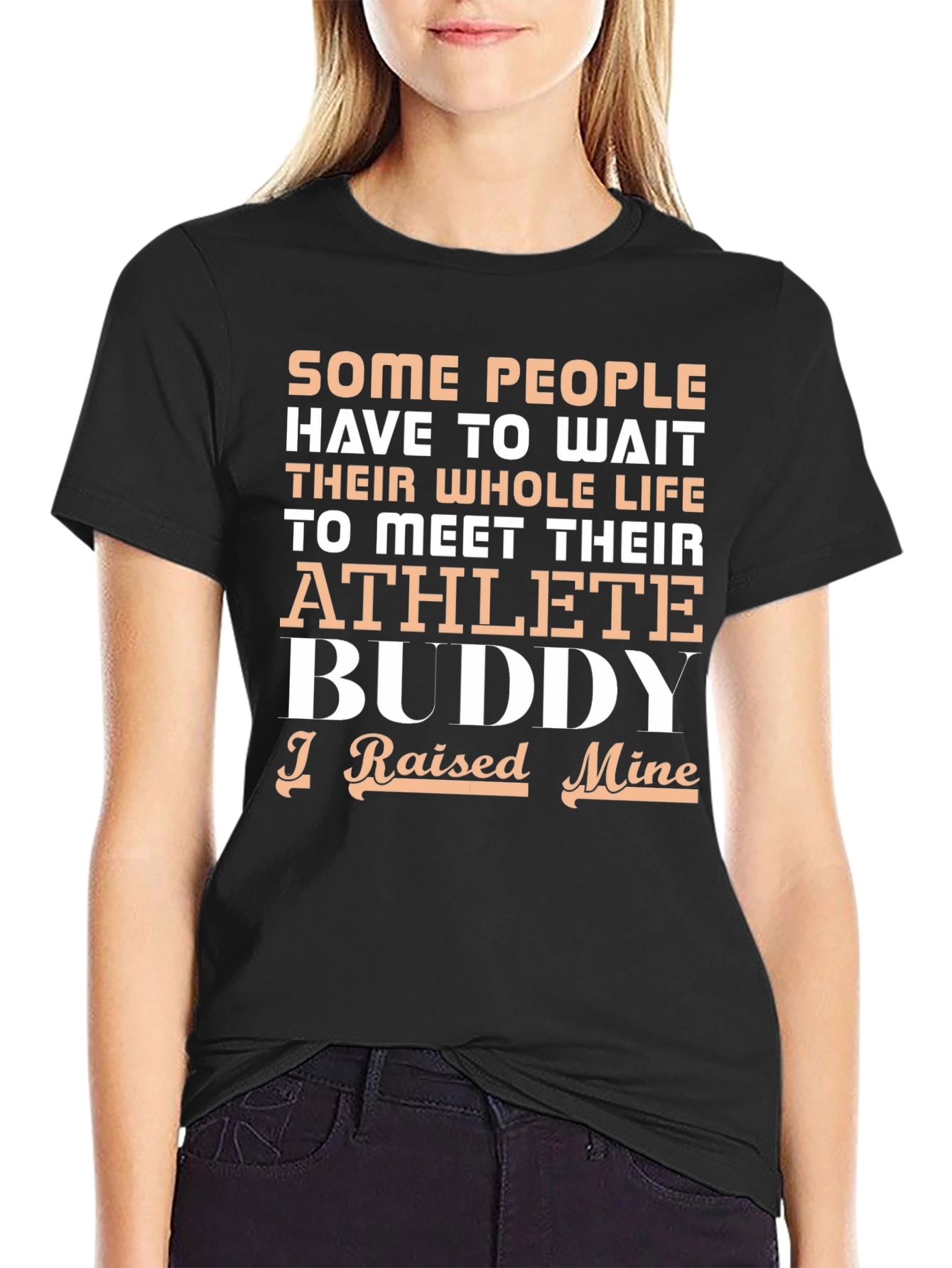 Athlete Buddy T-Shirt - I Raised Mine