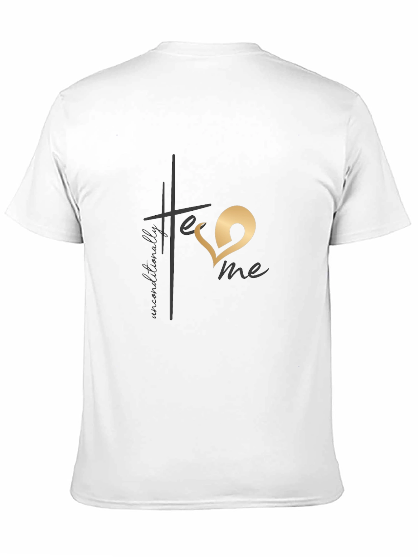 Unconditionally Love Me T-Shirt