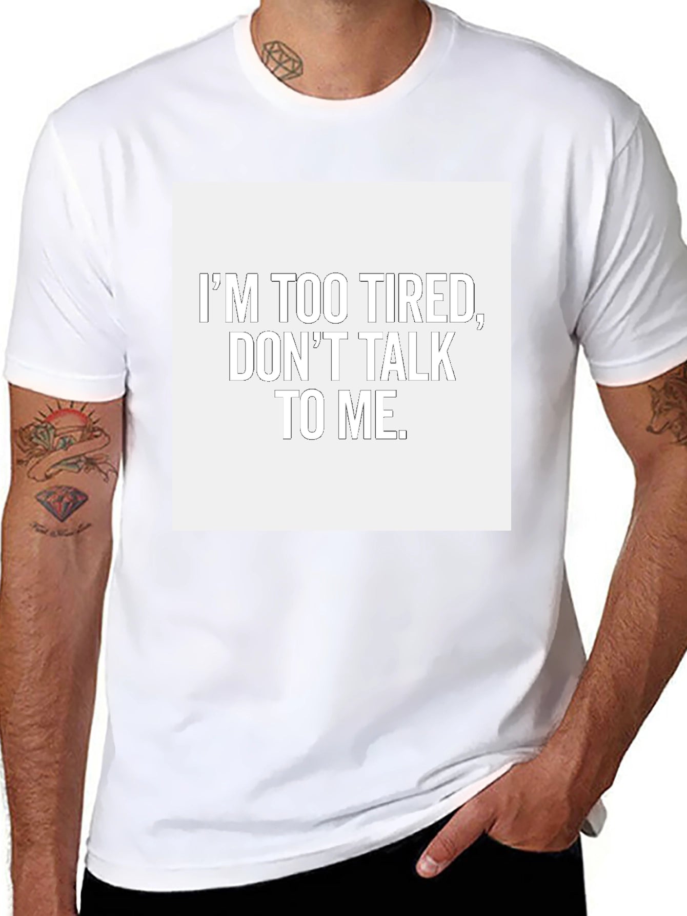 Im Too Tired Dont Talk To Me T-Shirt