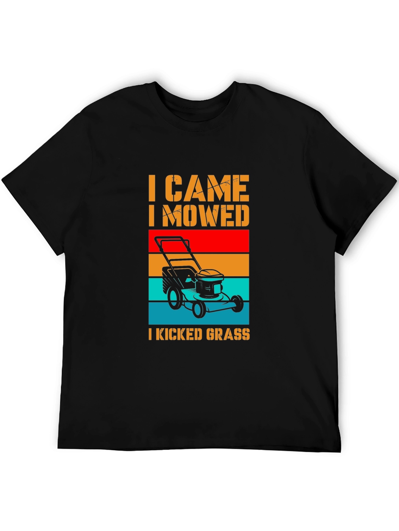 I Came I Mowed I Kicked Grass T-Shirt