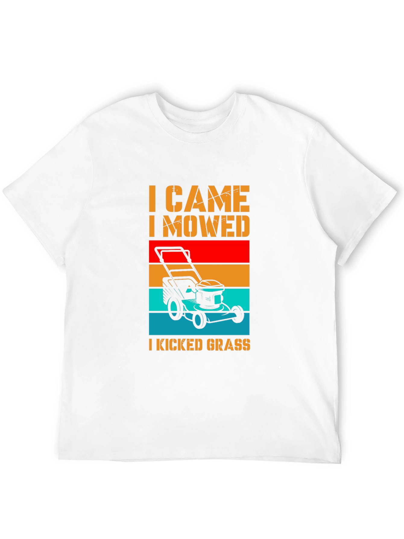 I Came I Mowed I Kicked Grass T-Shirt