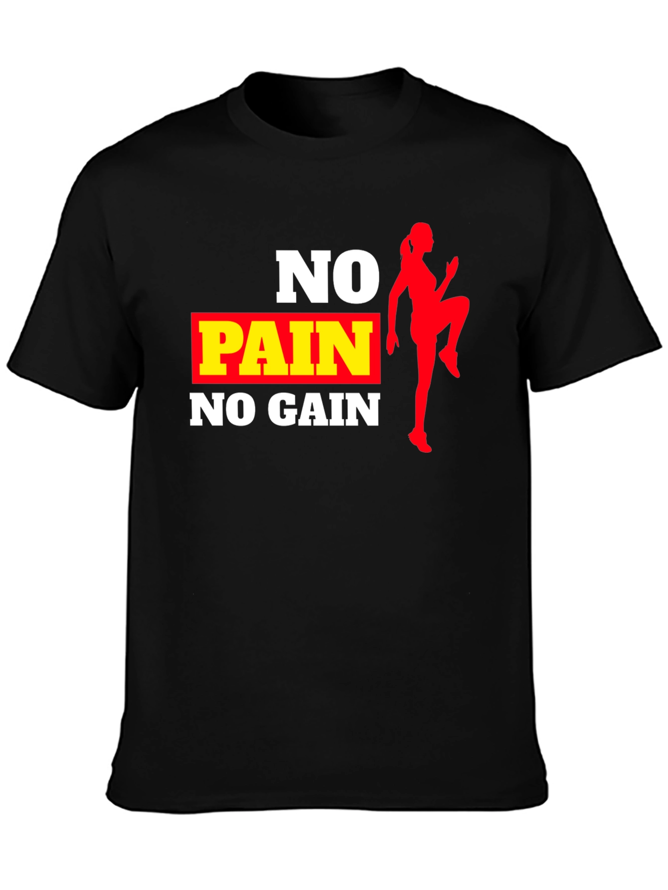 No Pain No Gain Workout T-Shirt