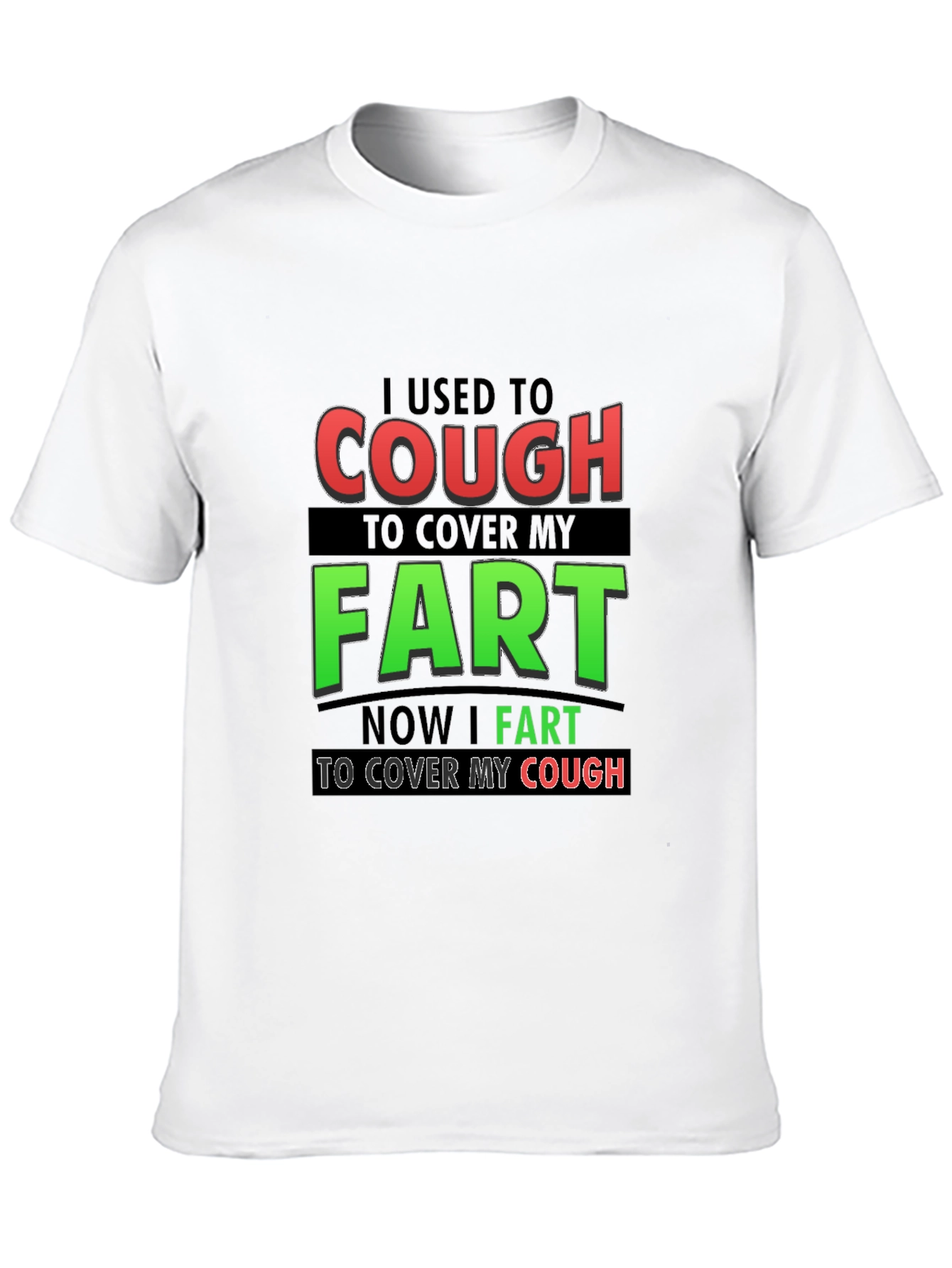 Cough to Fart Graphic T-Shirt