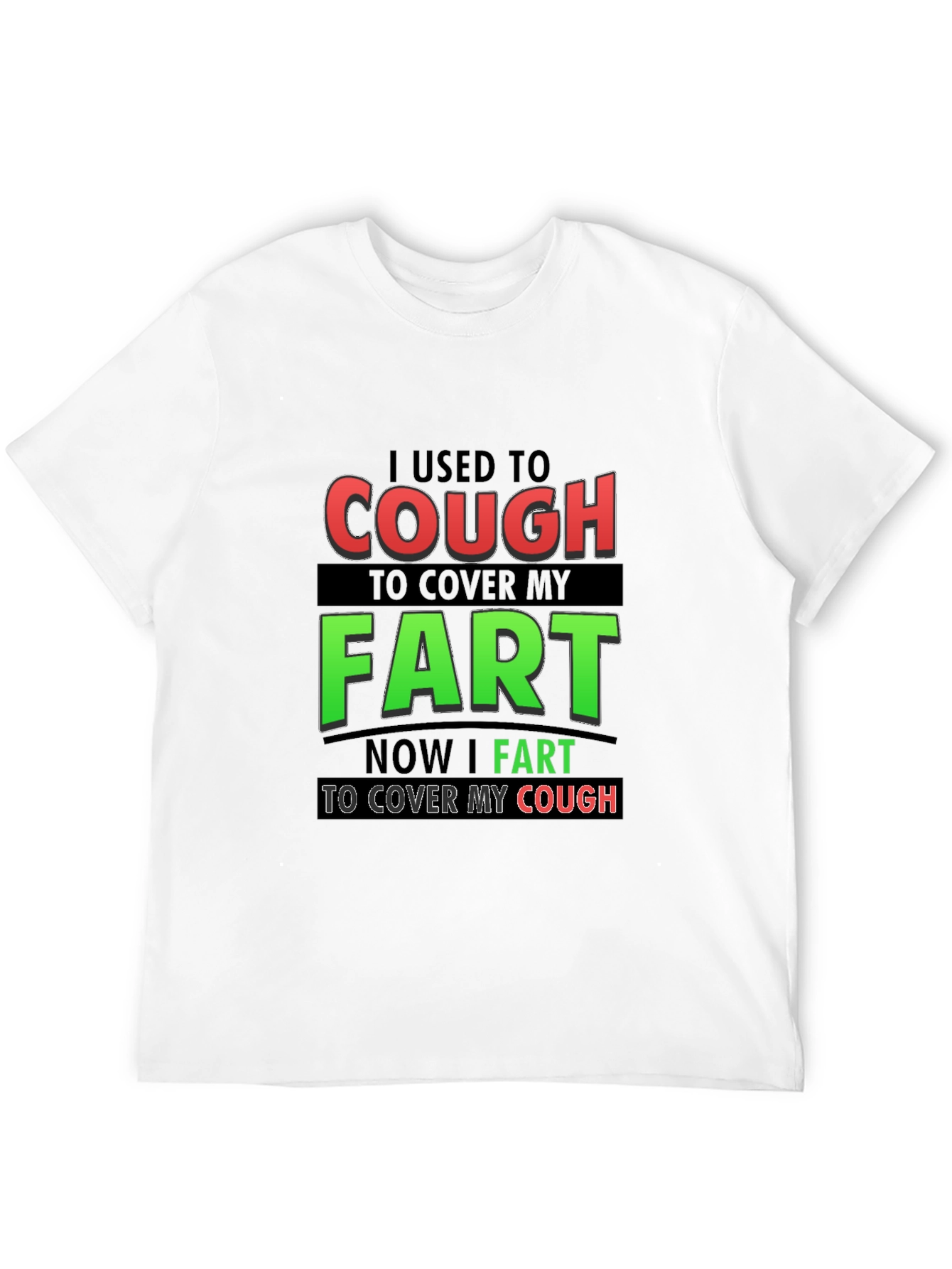 Cough to Fart Graphic T-Shirt