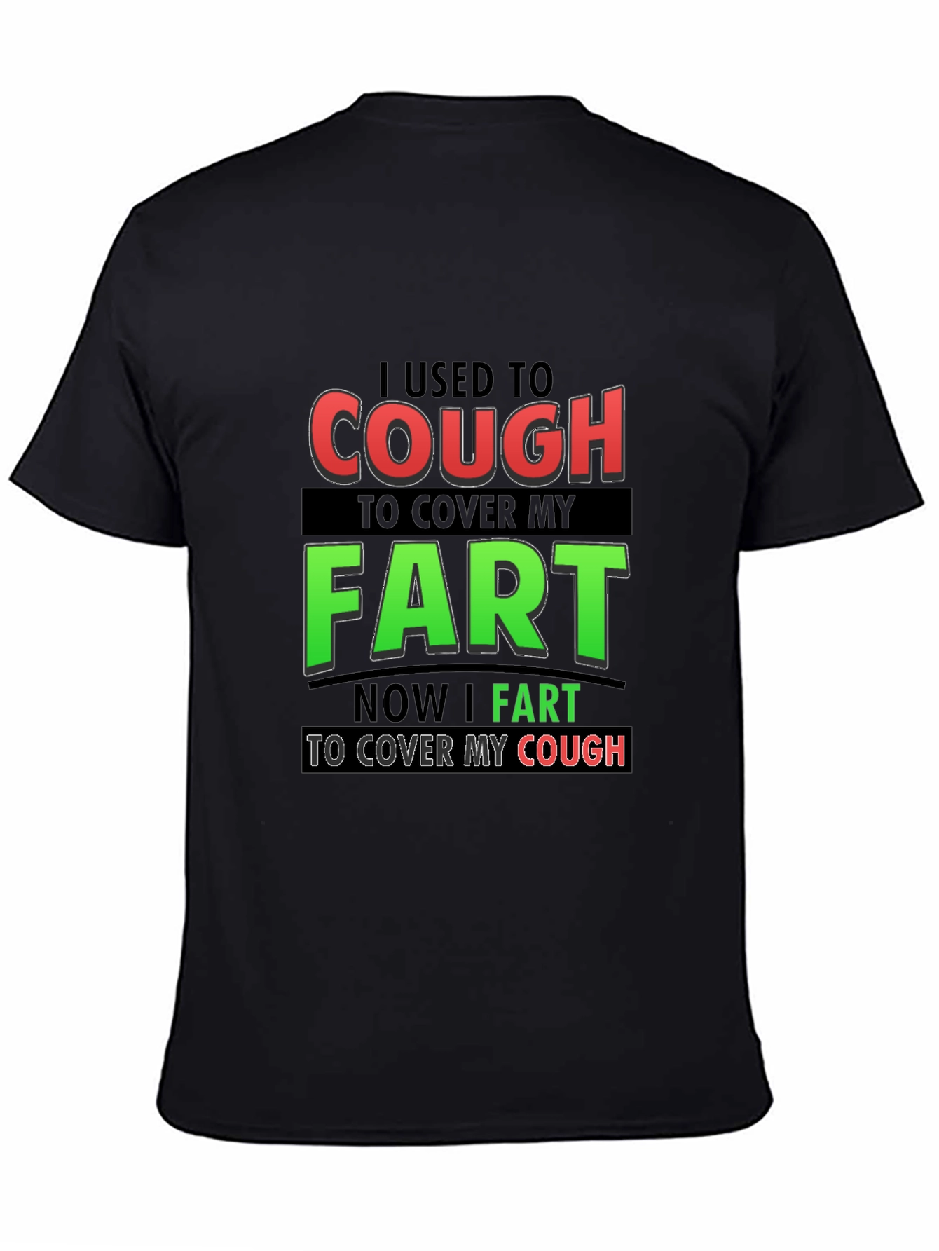 Cough to Fart Graphic T-Shirt