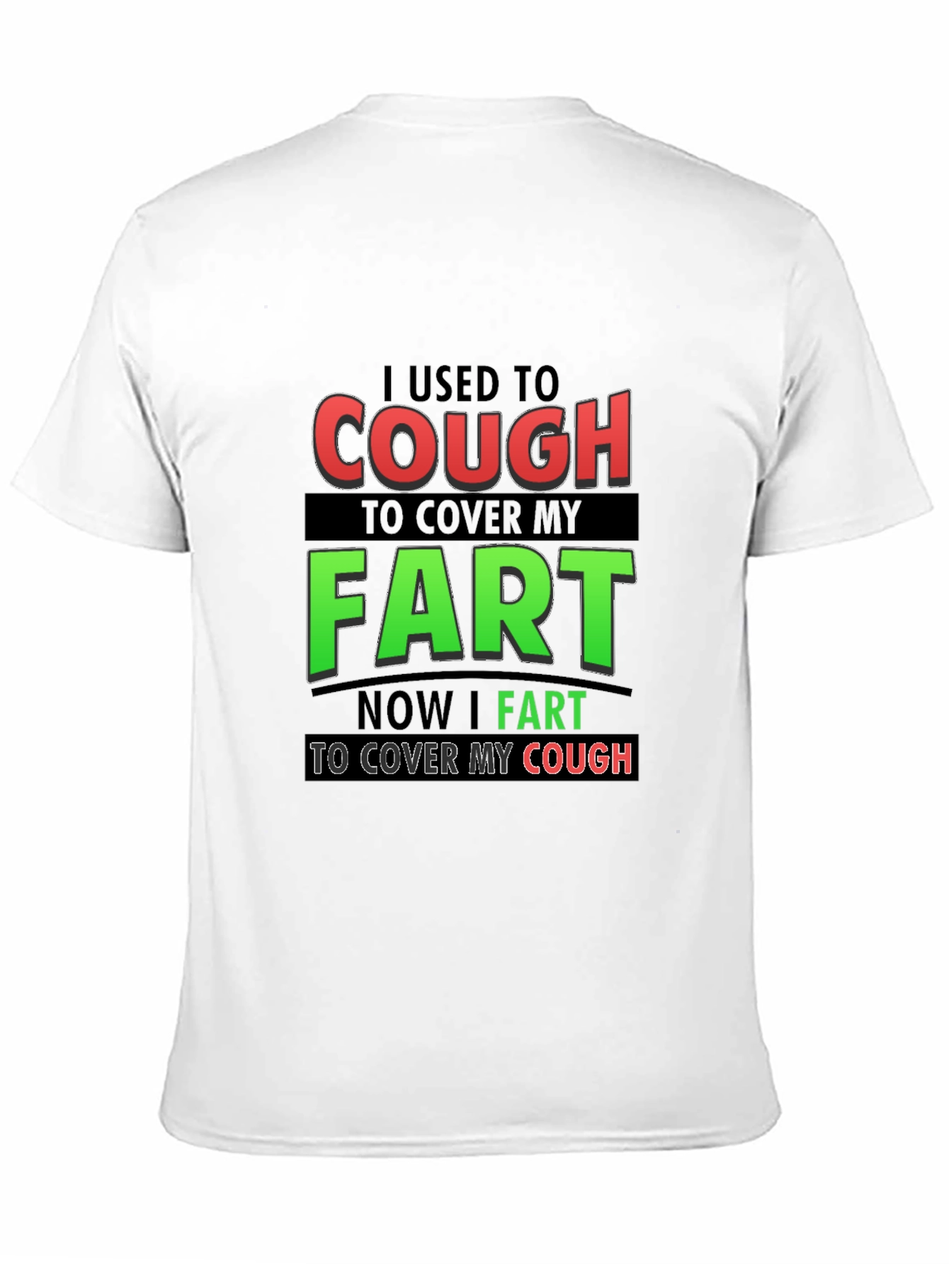 Cough to Fart Graphic T-Shirt