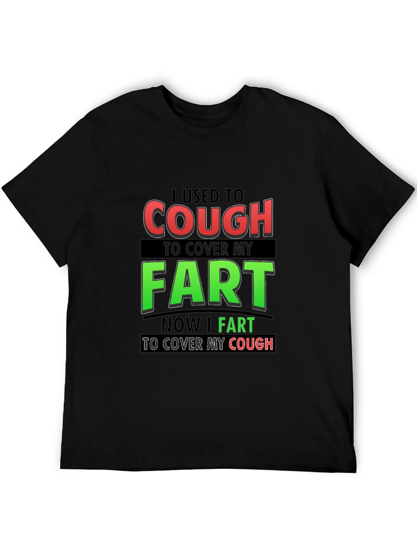 Cough to Fart Graphic T-Shirt