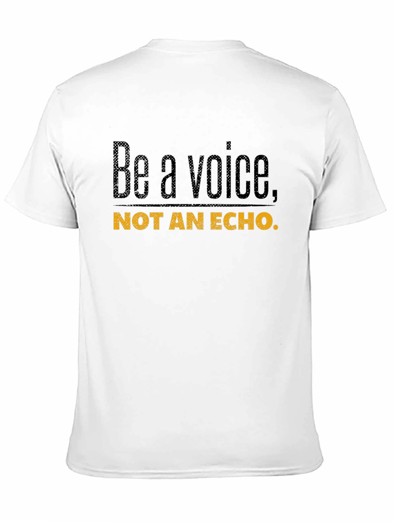 Be A Voice Tee - Motivational Graphic T-Shirt