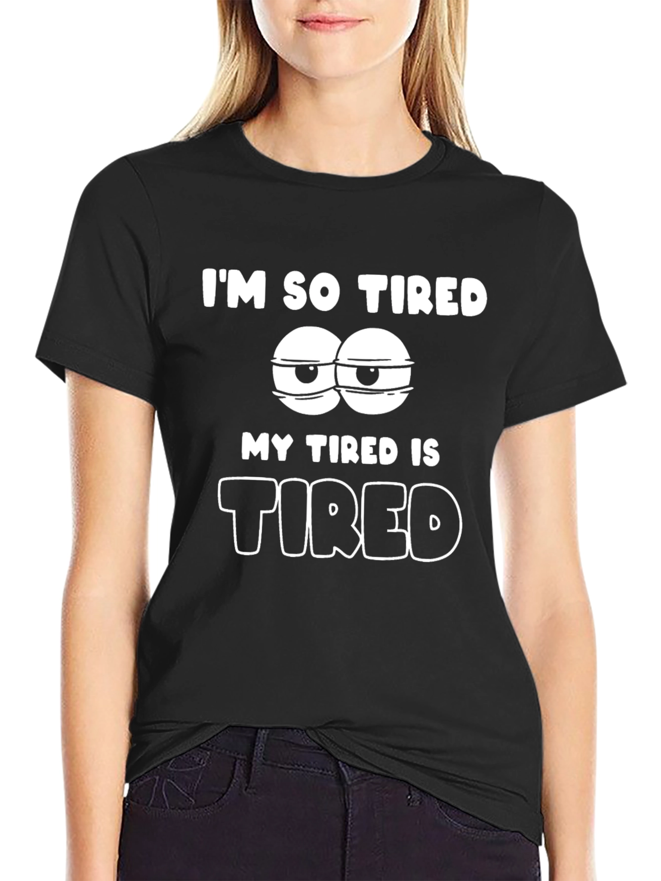 Im So Tired Graphic T-Shirt - Black Cotton Blend