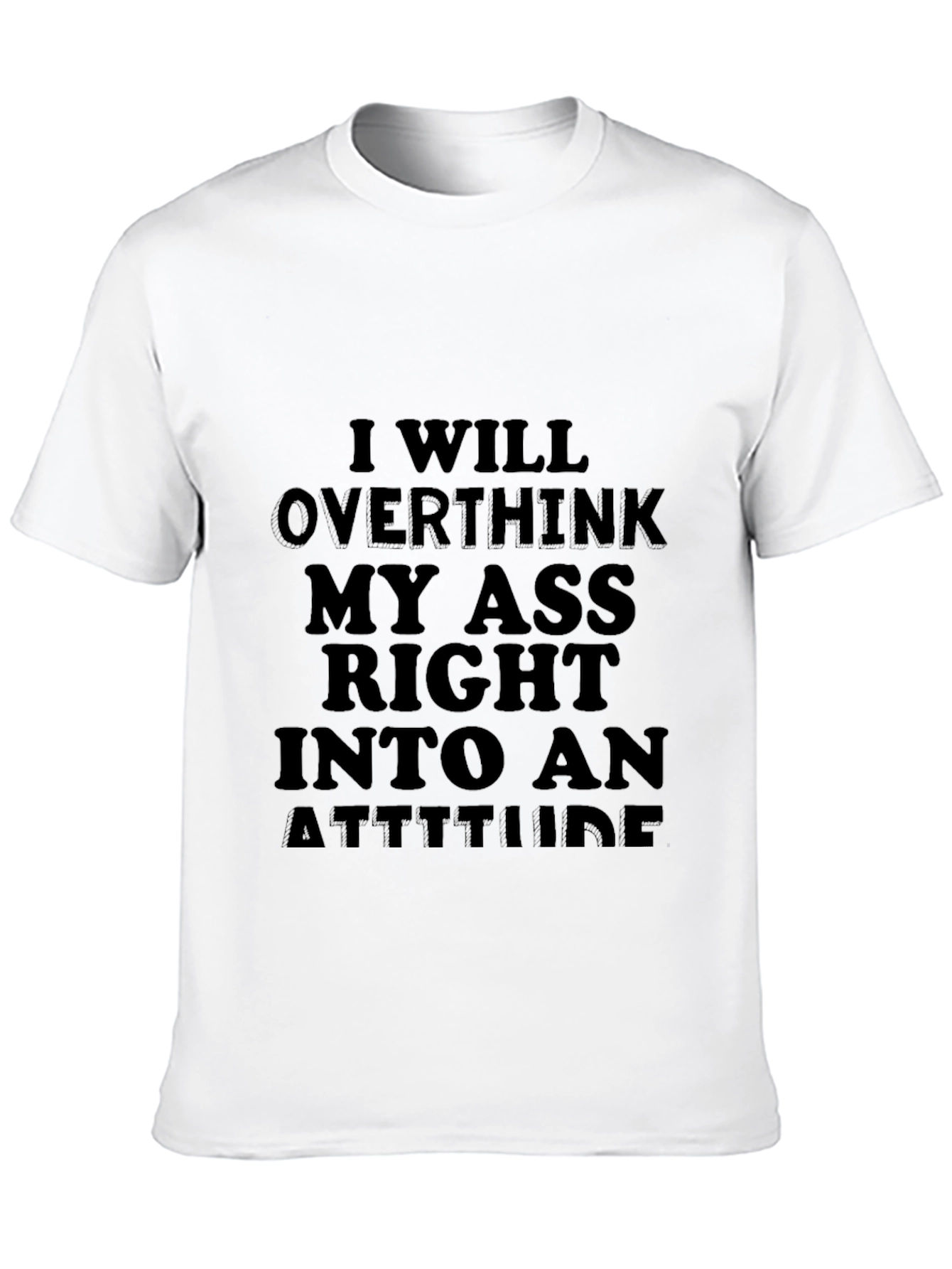 Funny Sarcastic Attitude T-Shirt