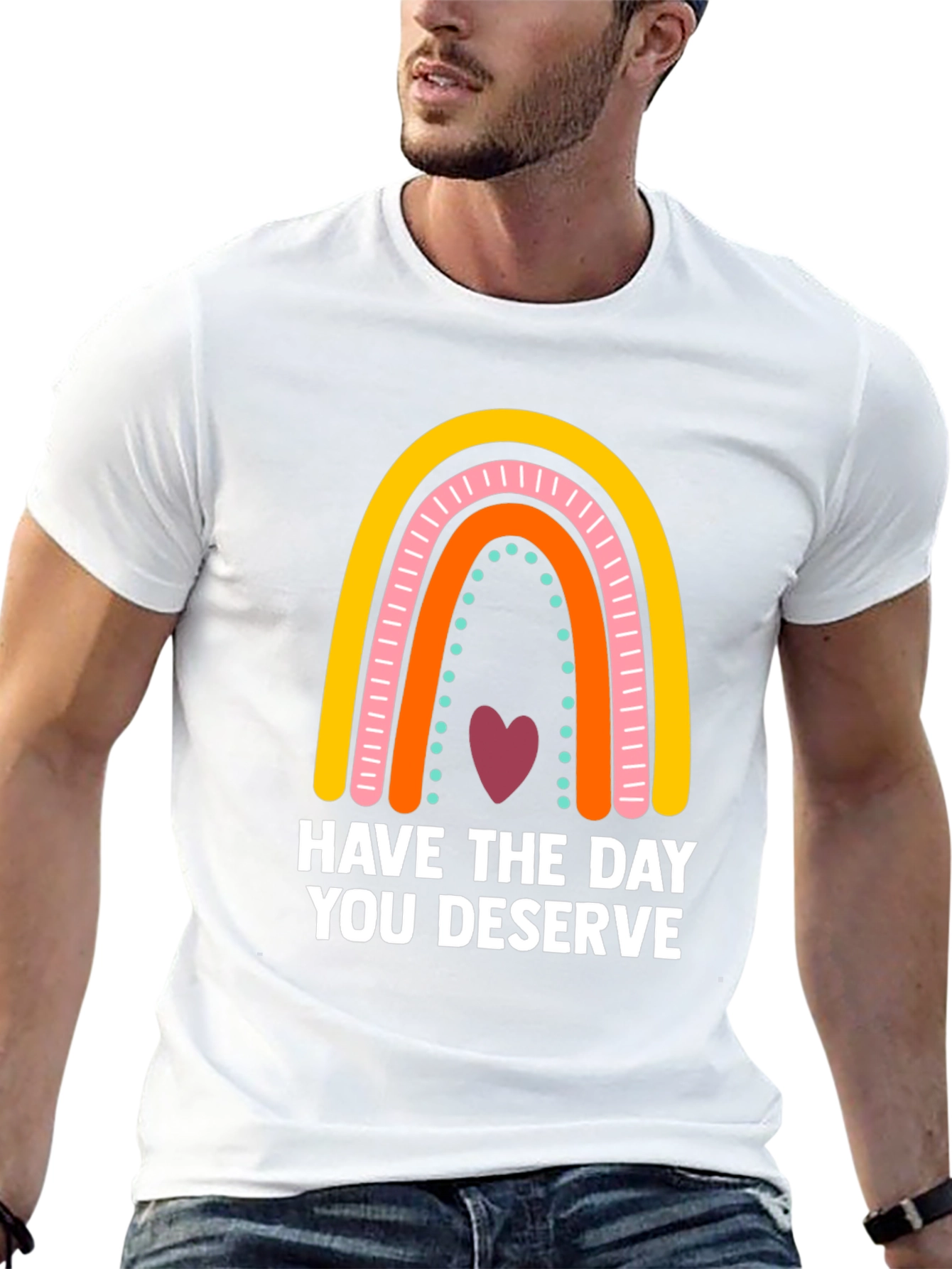 Have The Day You Deserve Rainbow Graphic Tee