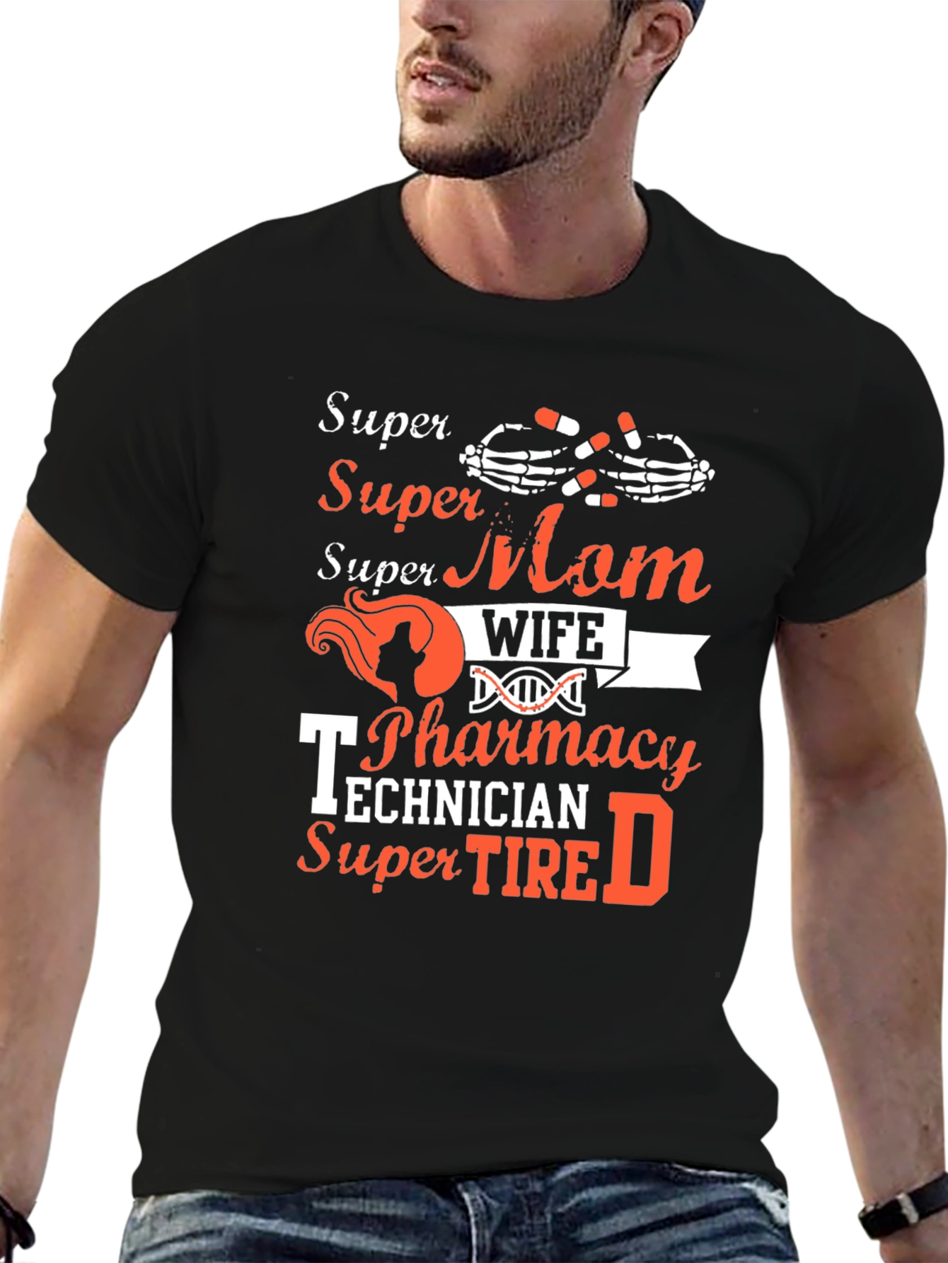 Super Mom Wife Pharmacy Technician T-Shirt