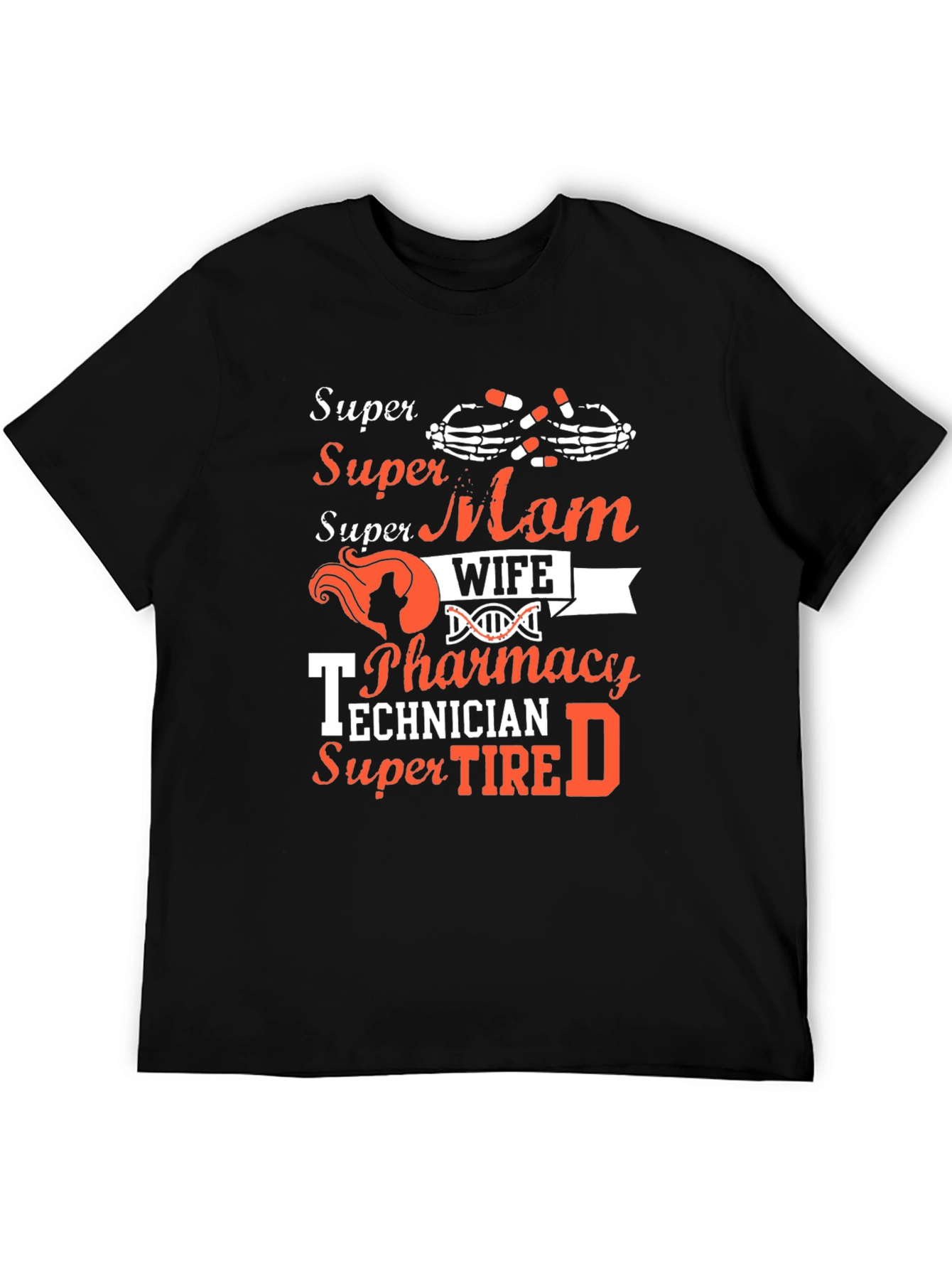 Super Mom Wife Pharmacy Technician T-Shirt