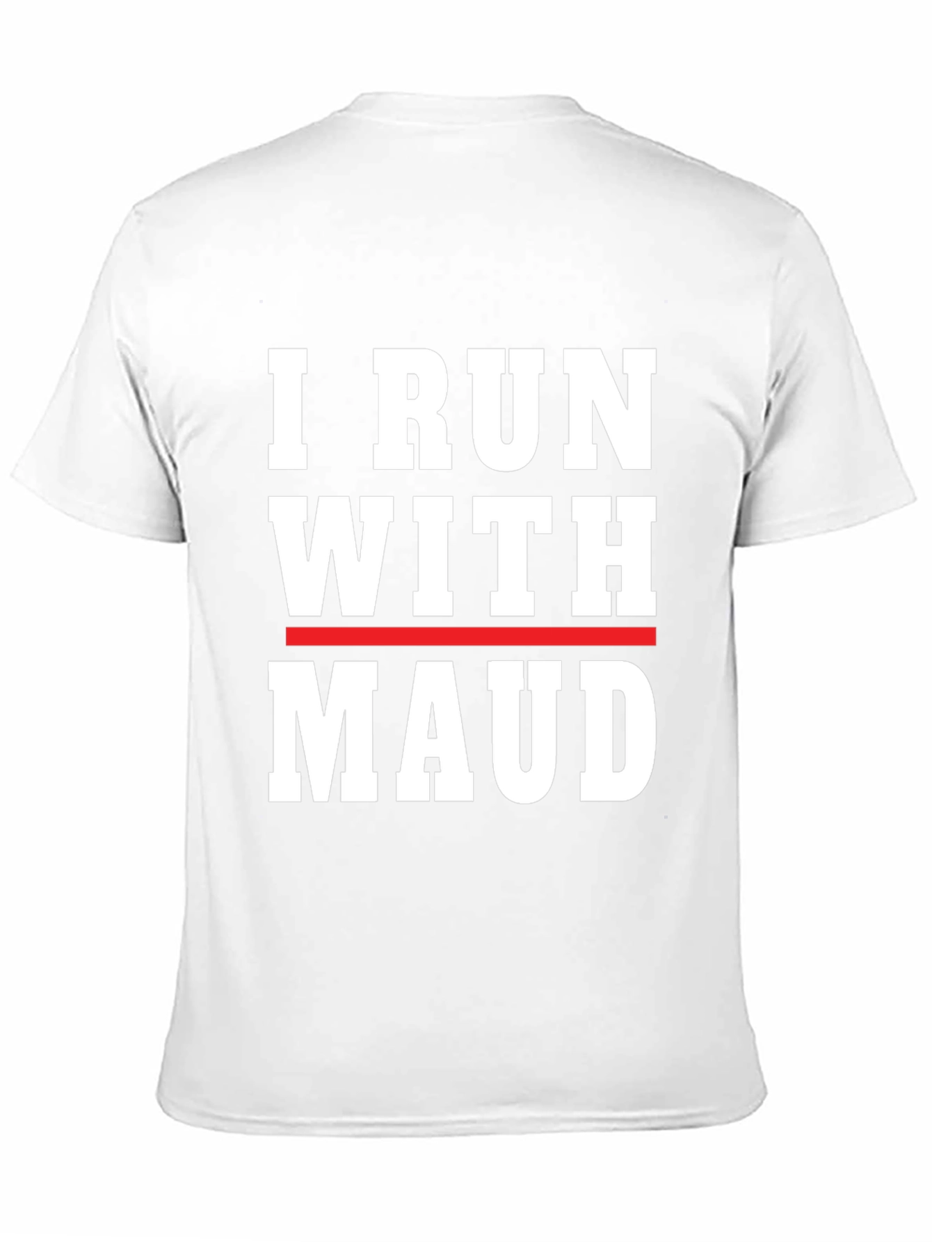 I Run With Maud T-Shirt - Justice & Awareness