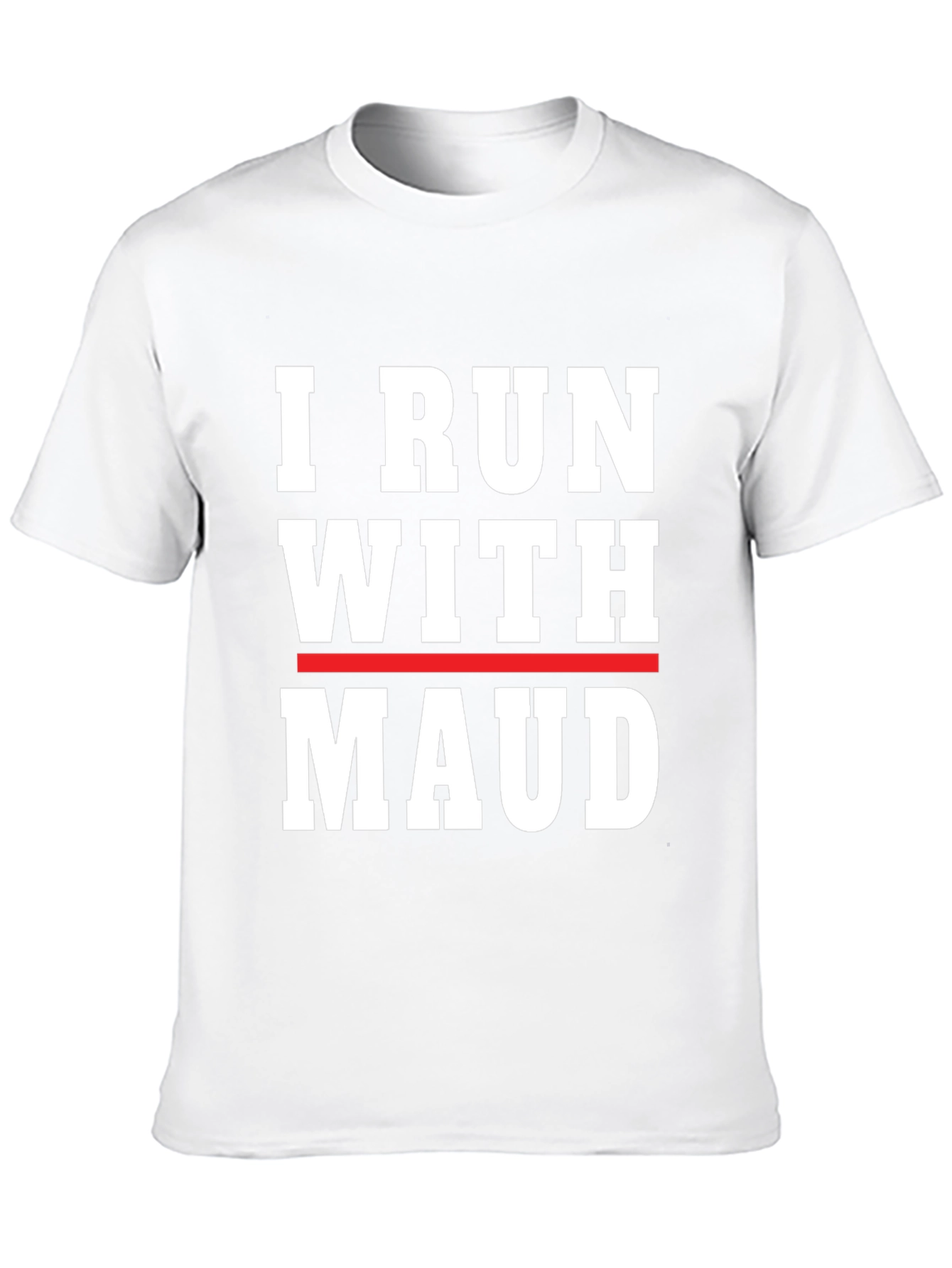 I Run With Maud T-Shirt - Justice & Awareness