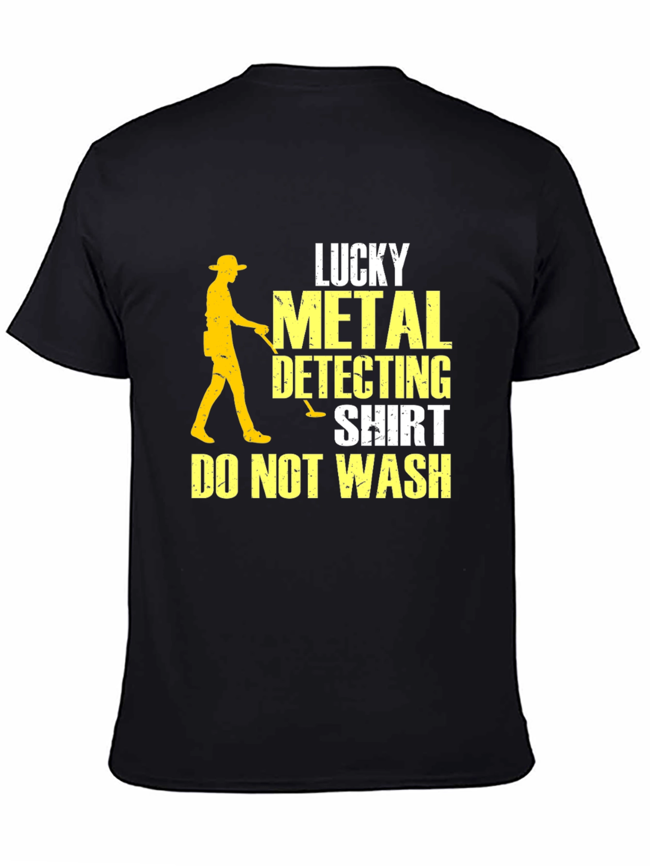 Lucky Metal Detecting Shirt - Do Not Wash Tee