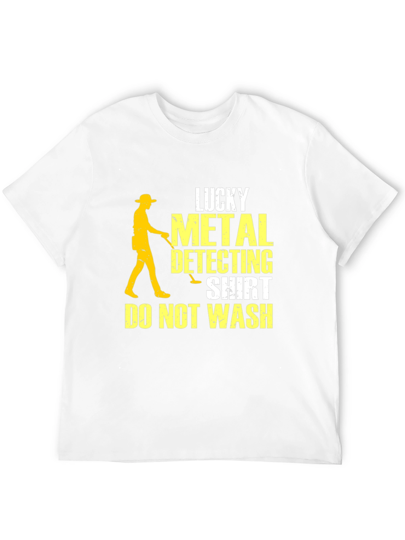 Lucky Metal Detecting Shirt - Do Not Wash Tee