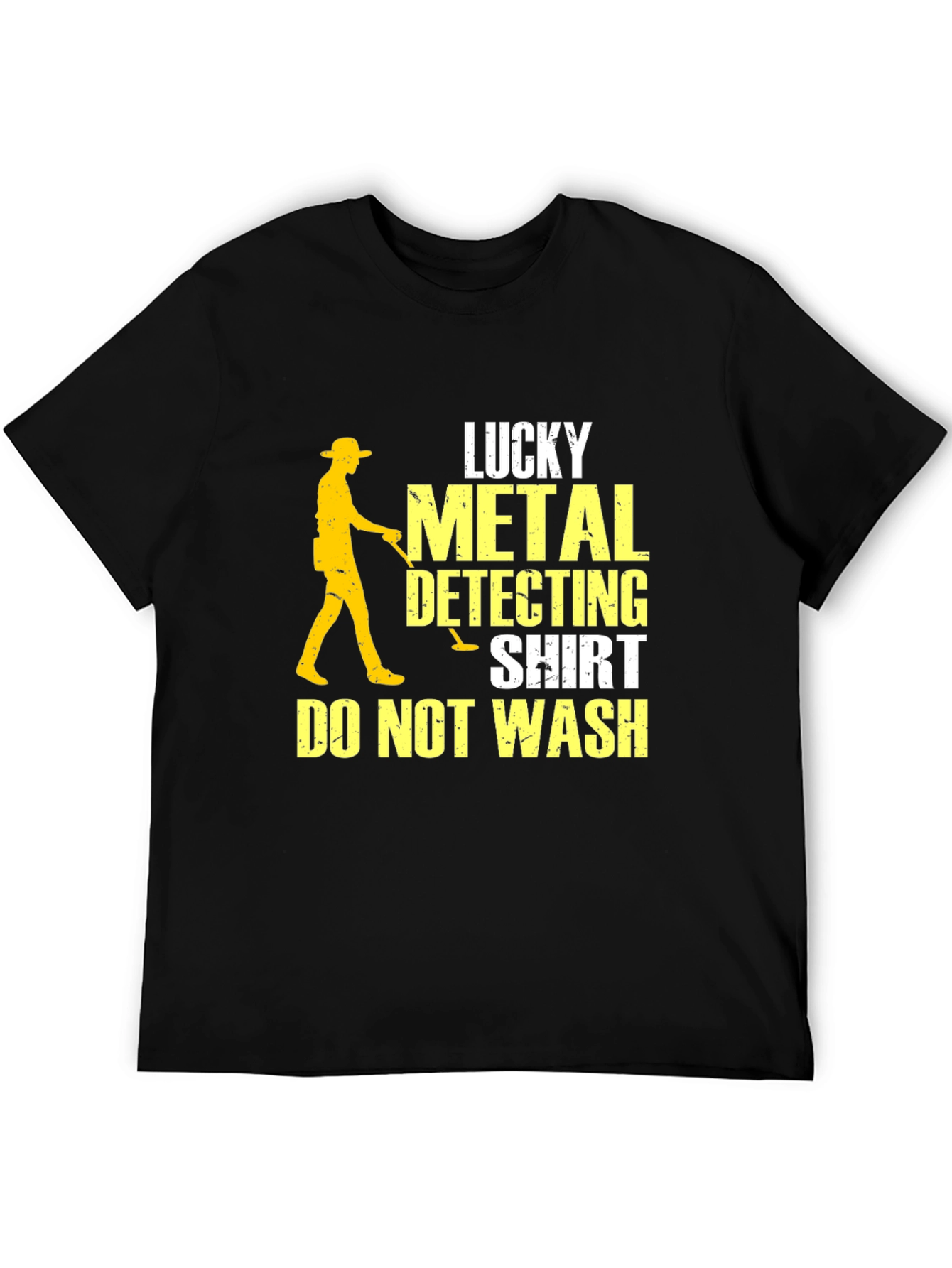 Lucky Metal Detecting Shirt - Do Not Wash Tee