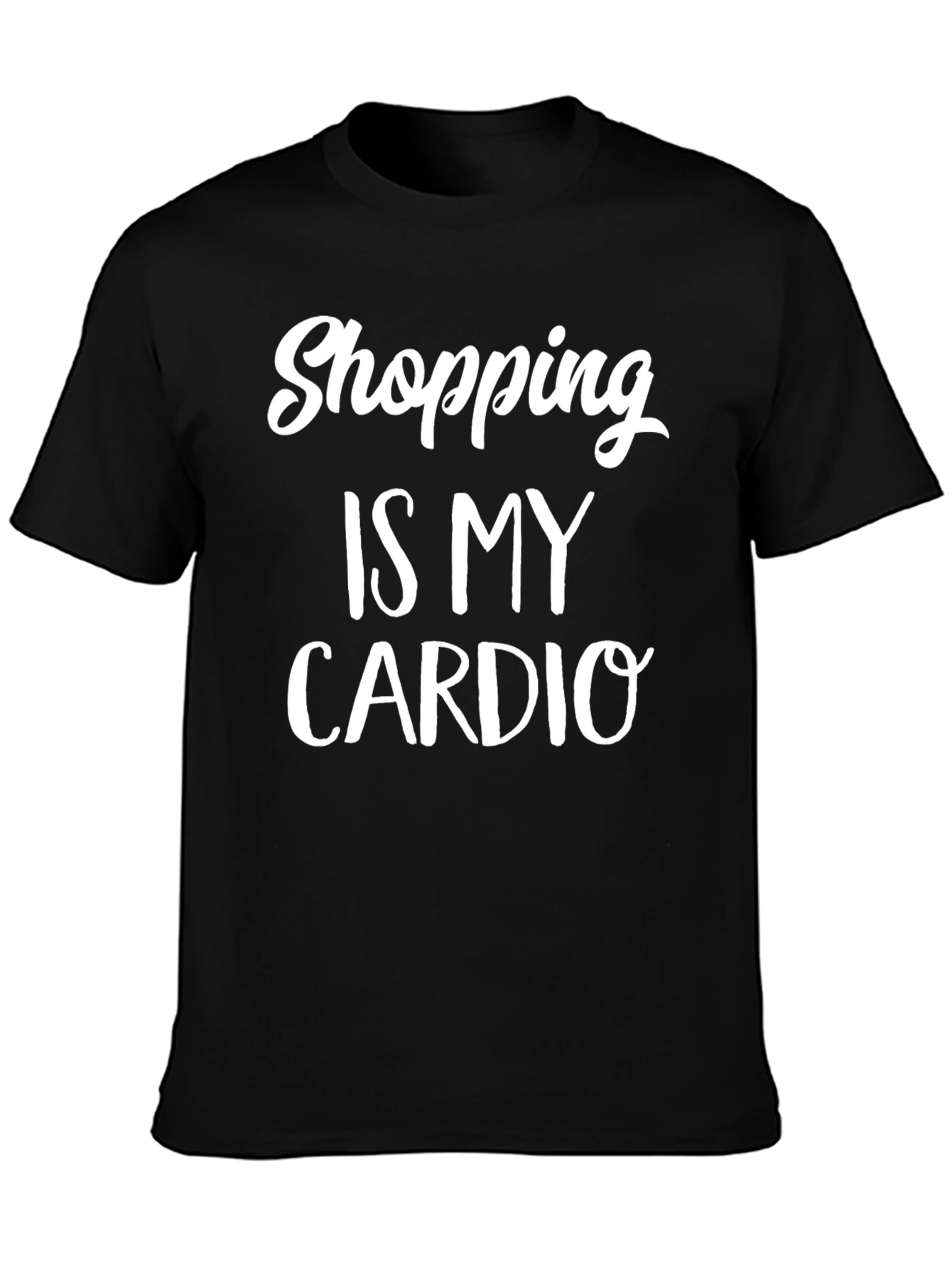 Shopping Is My Cardio Black T-Shirt