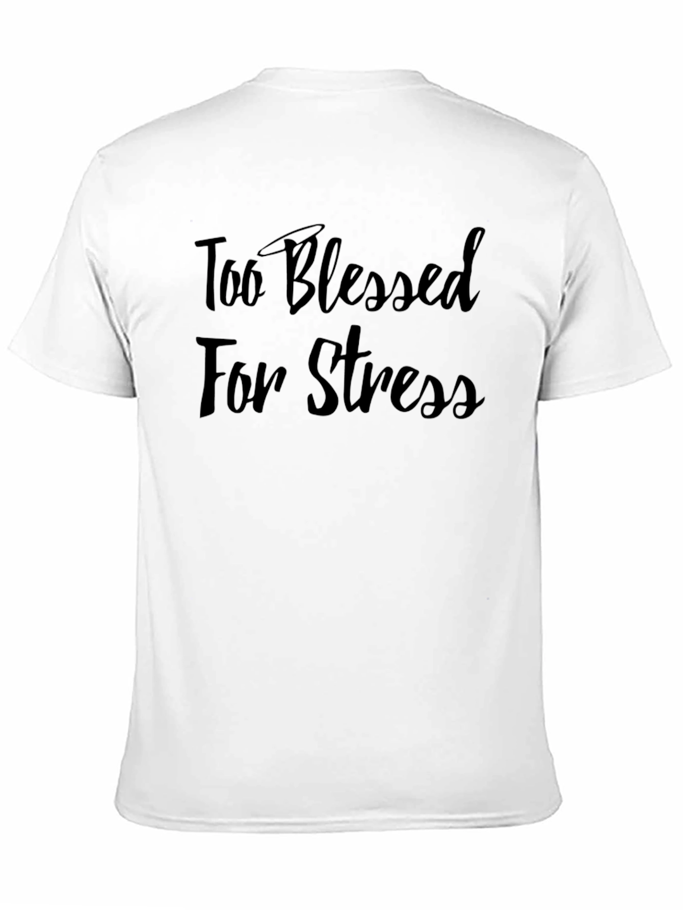 Too Blessed For Stress Black T-Shirt