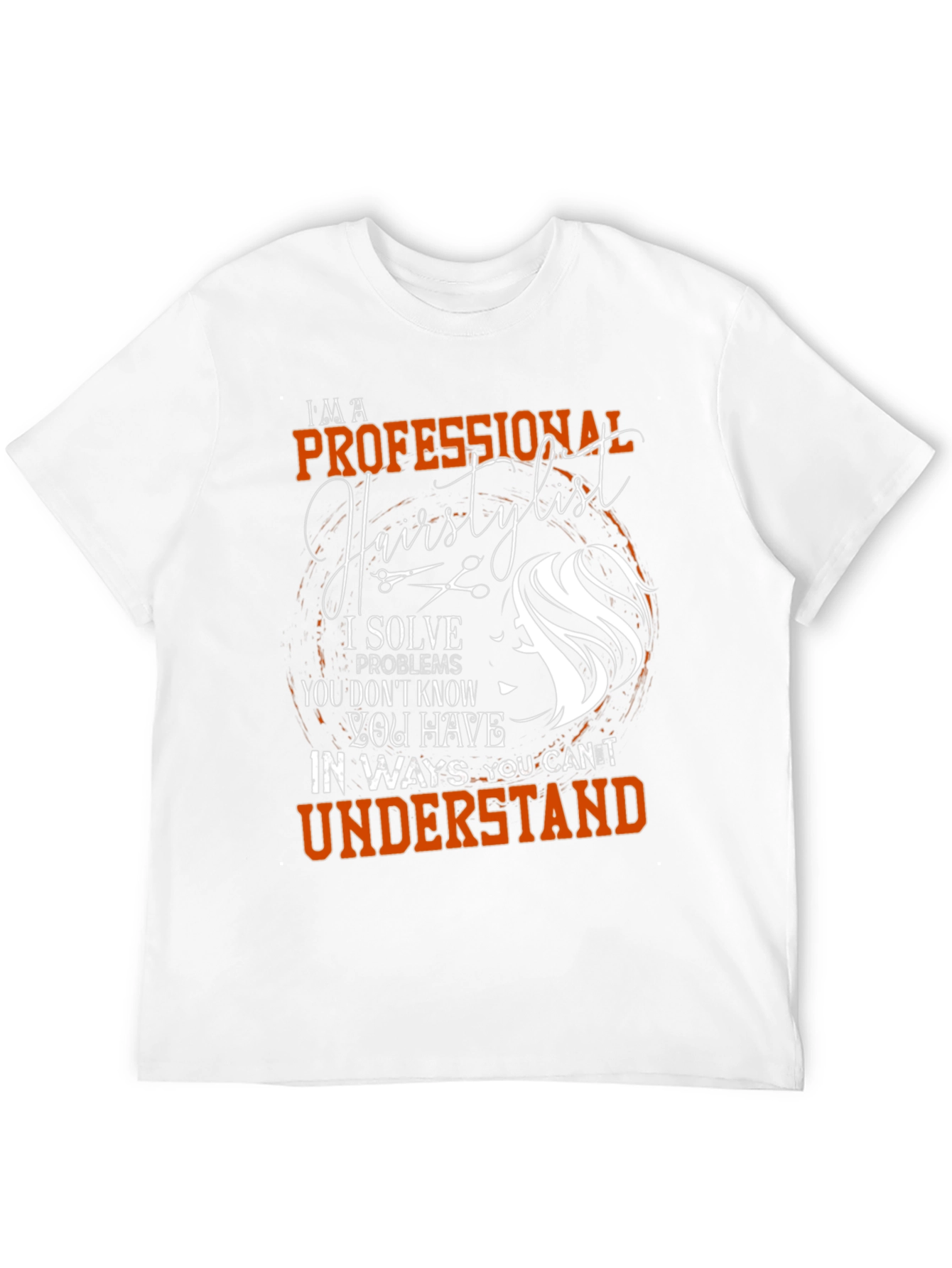 Professional Hairstylist T-Shirt - Salon Humor
