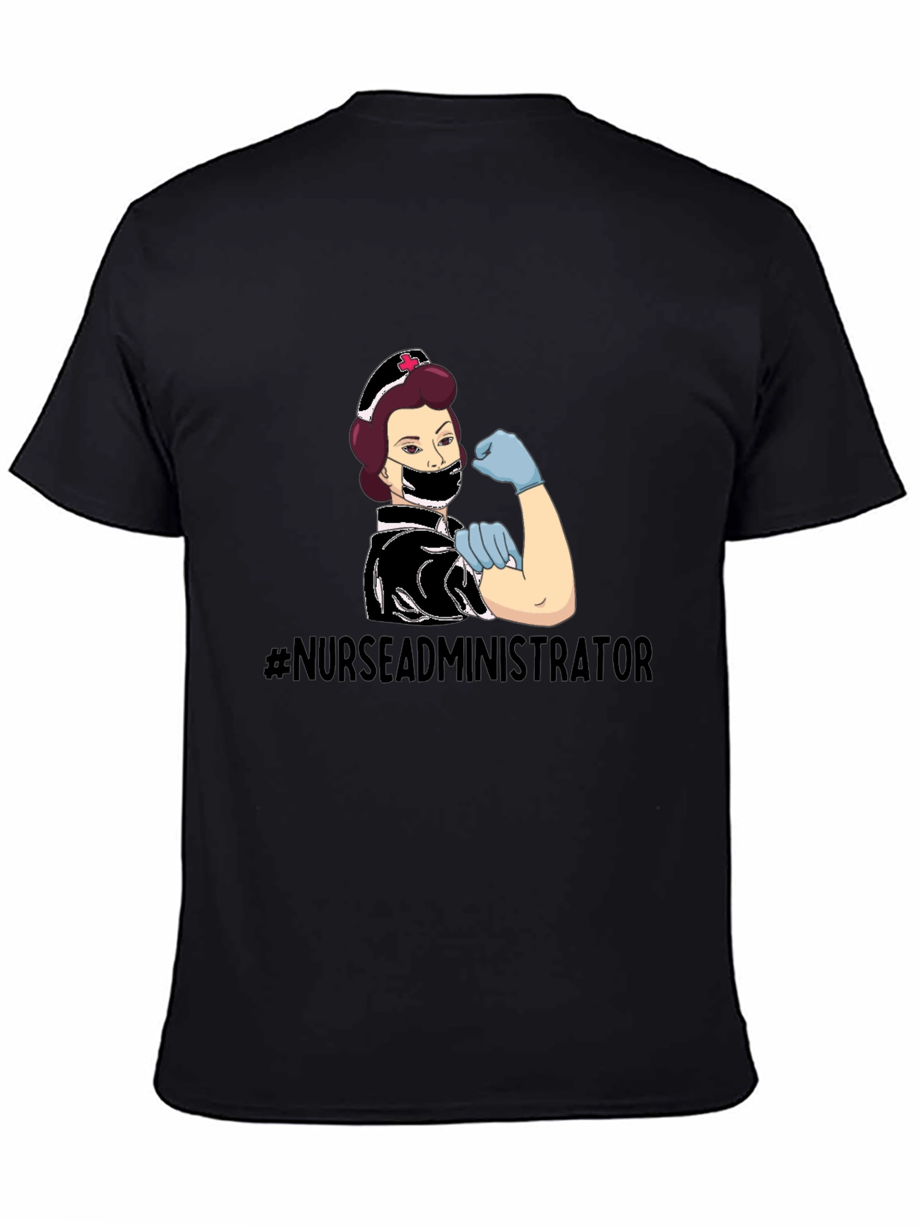 Nurse Administrator T-Shirt - We Can Do It!