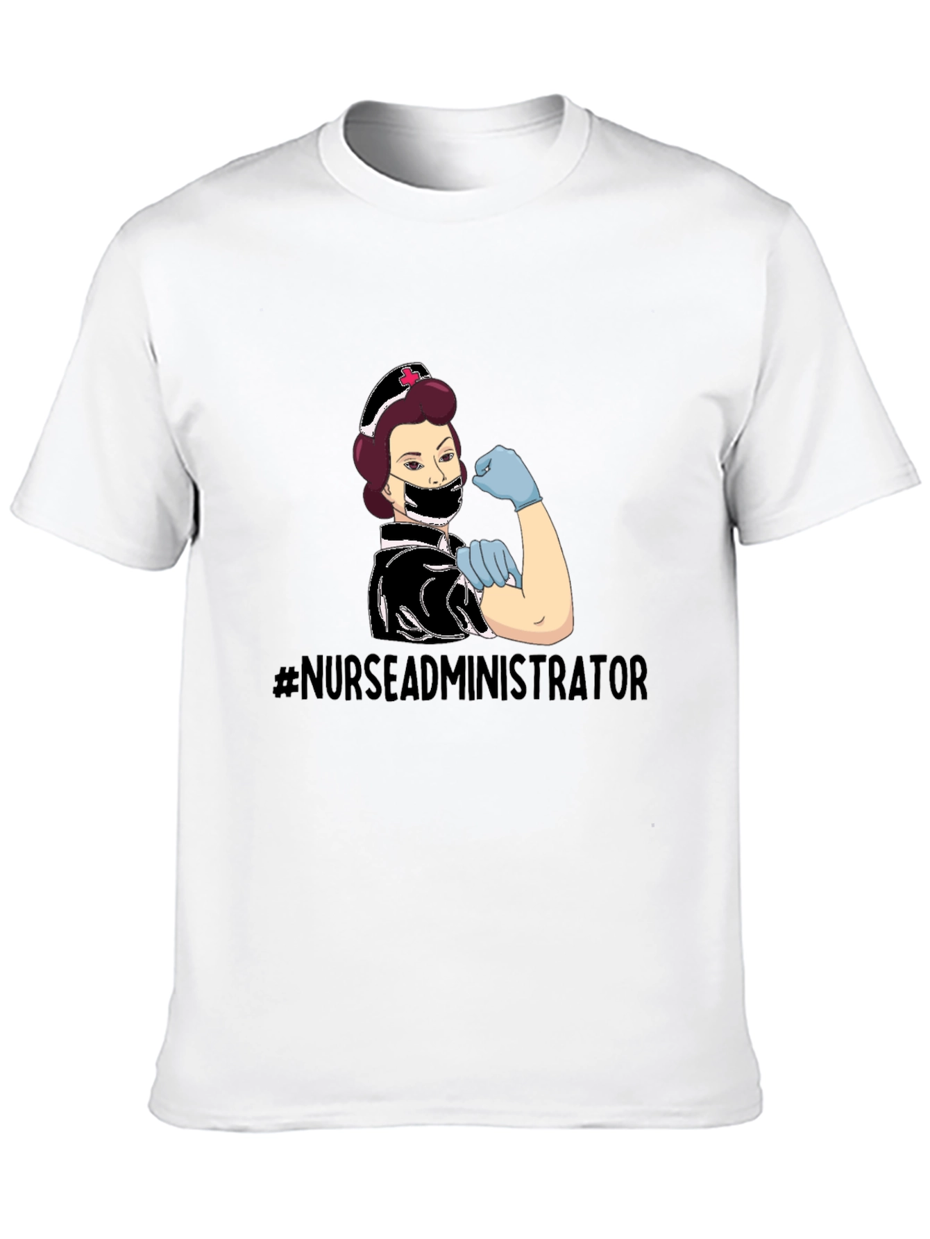 Nurse Administrator T-Shirt - We Can Do It!