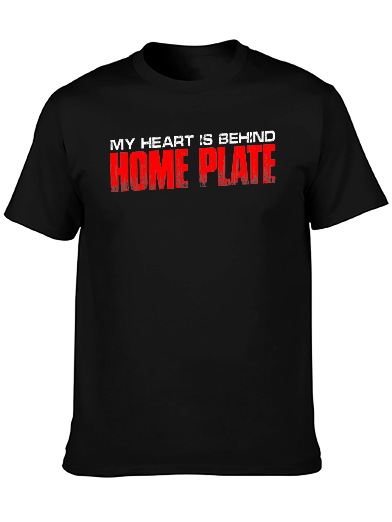 My Heart Is Behind Home Plate Black T-Shirt