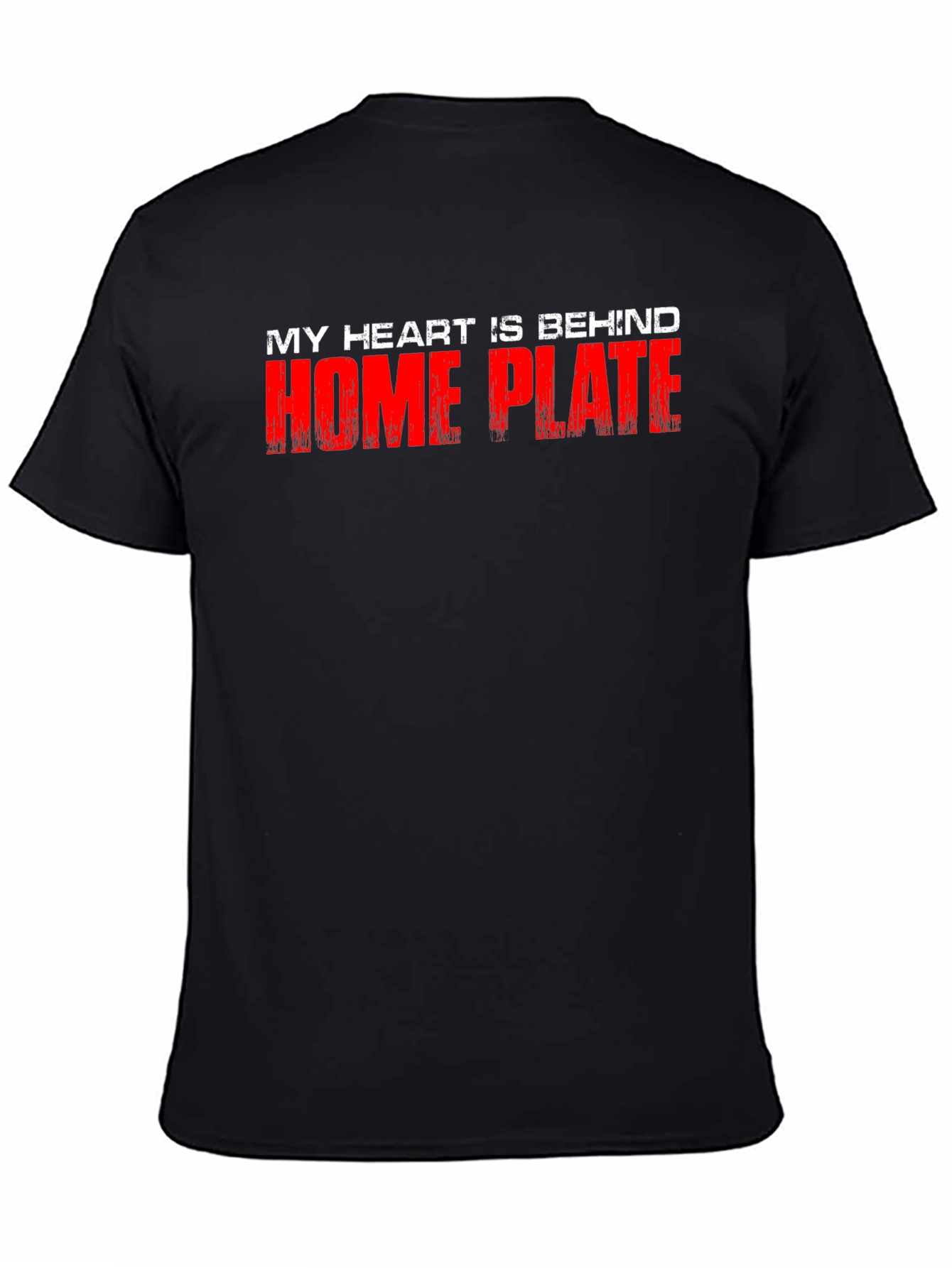 My Heart Is Behind Home Plate Black T-Shirt