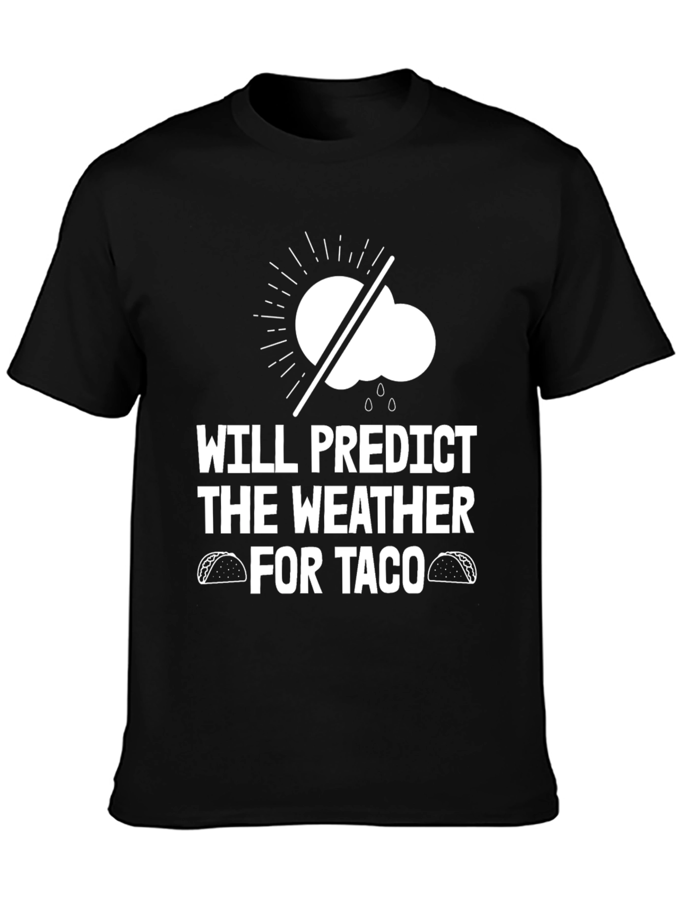 Funny Weather Forecast Taco T-Shirt