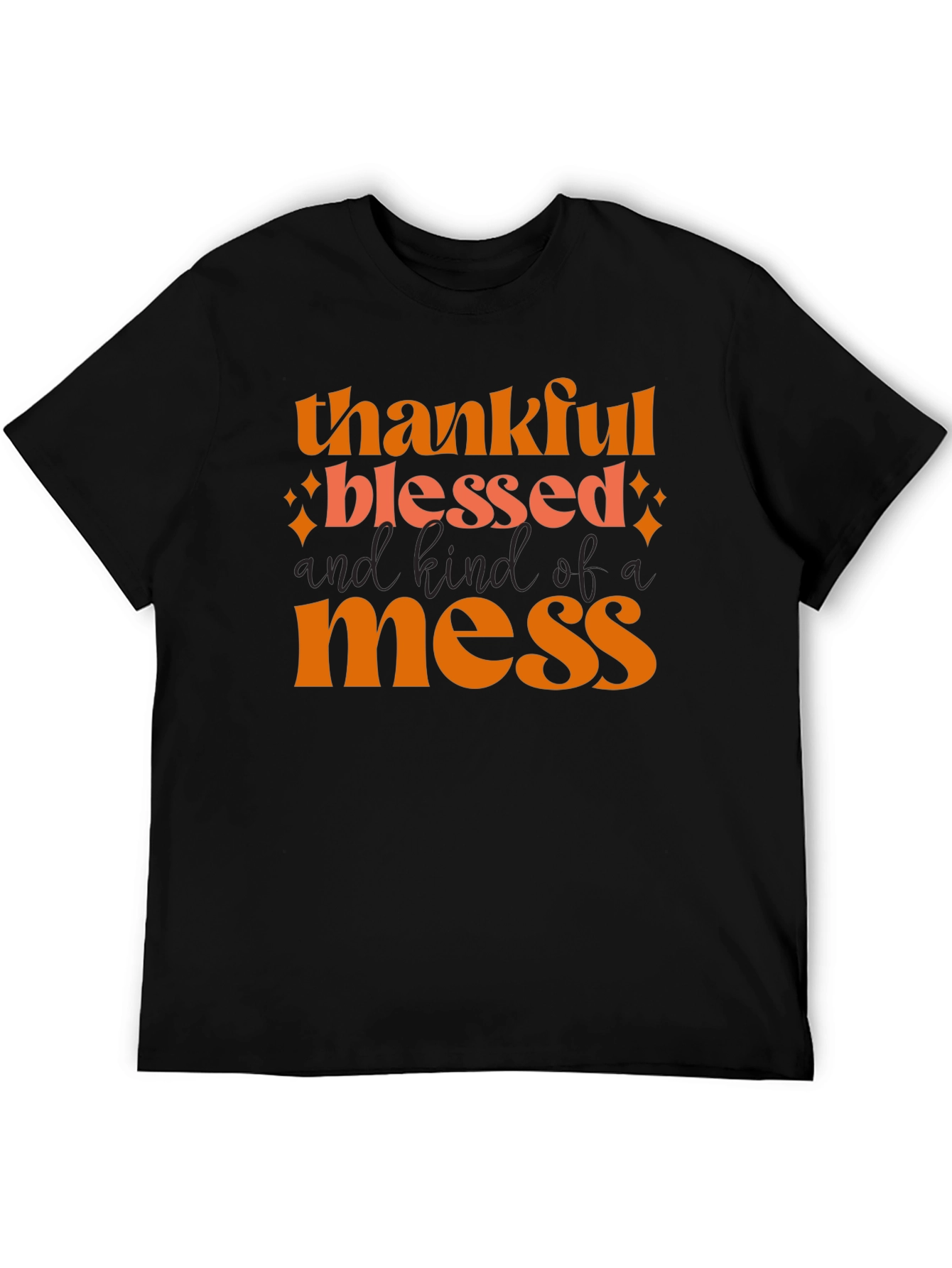 Thankful Blessed Mess T-Shirt