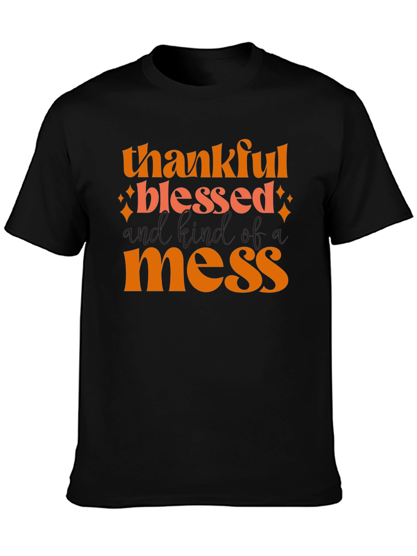 Thankful Blessed Mess T-Shirt