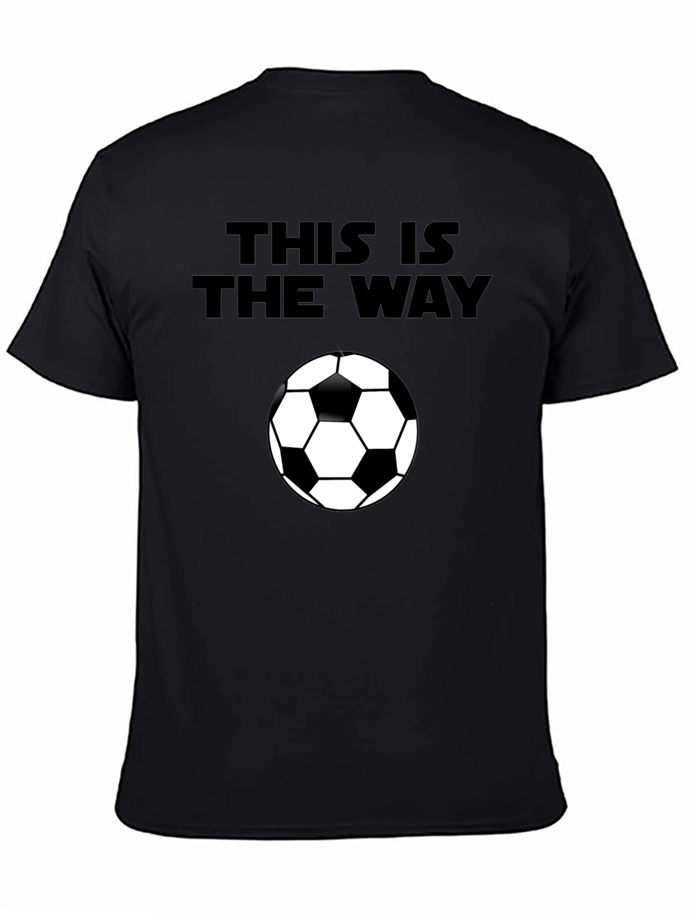 This is the Way Soccer Ball Black T-Shirt