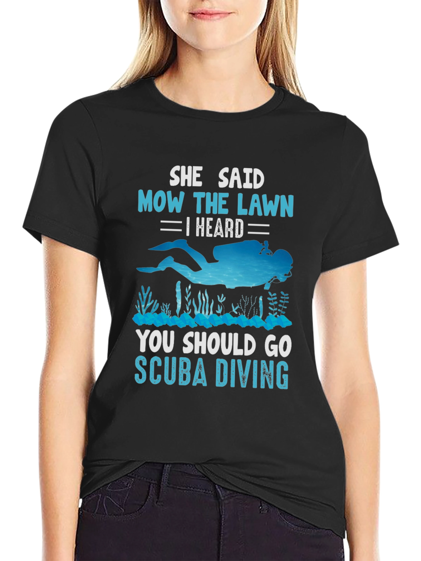 She Said Mow The Lawn Scuba Diving T-Shirt