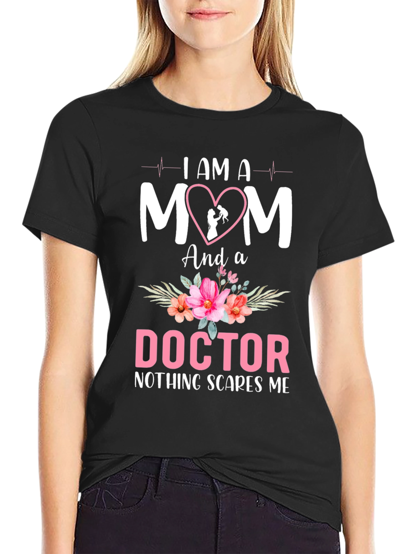 I AM A MOM and a DOCTOR T-Shirt