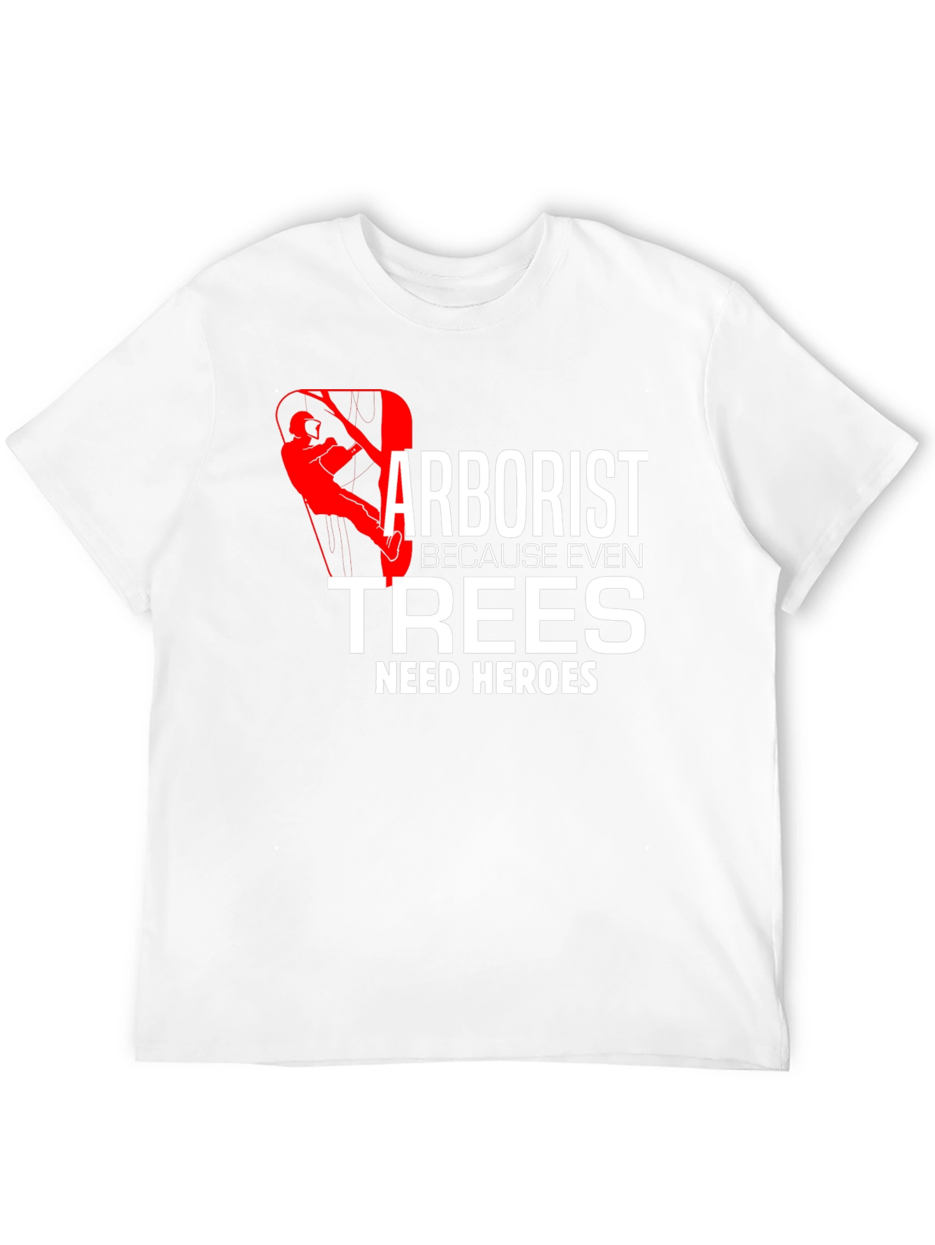 Arborist Hero T-Shirt Tree Climber Arboriculture Tee