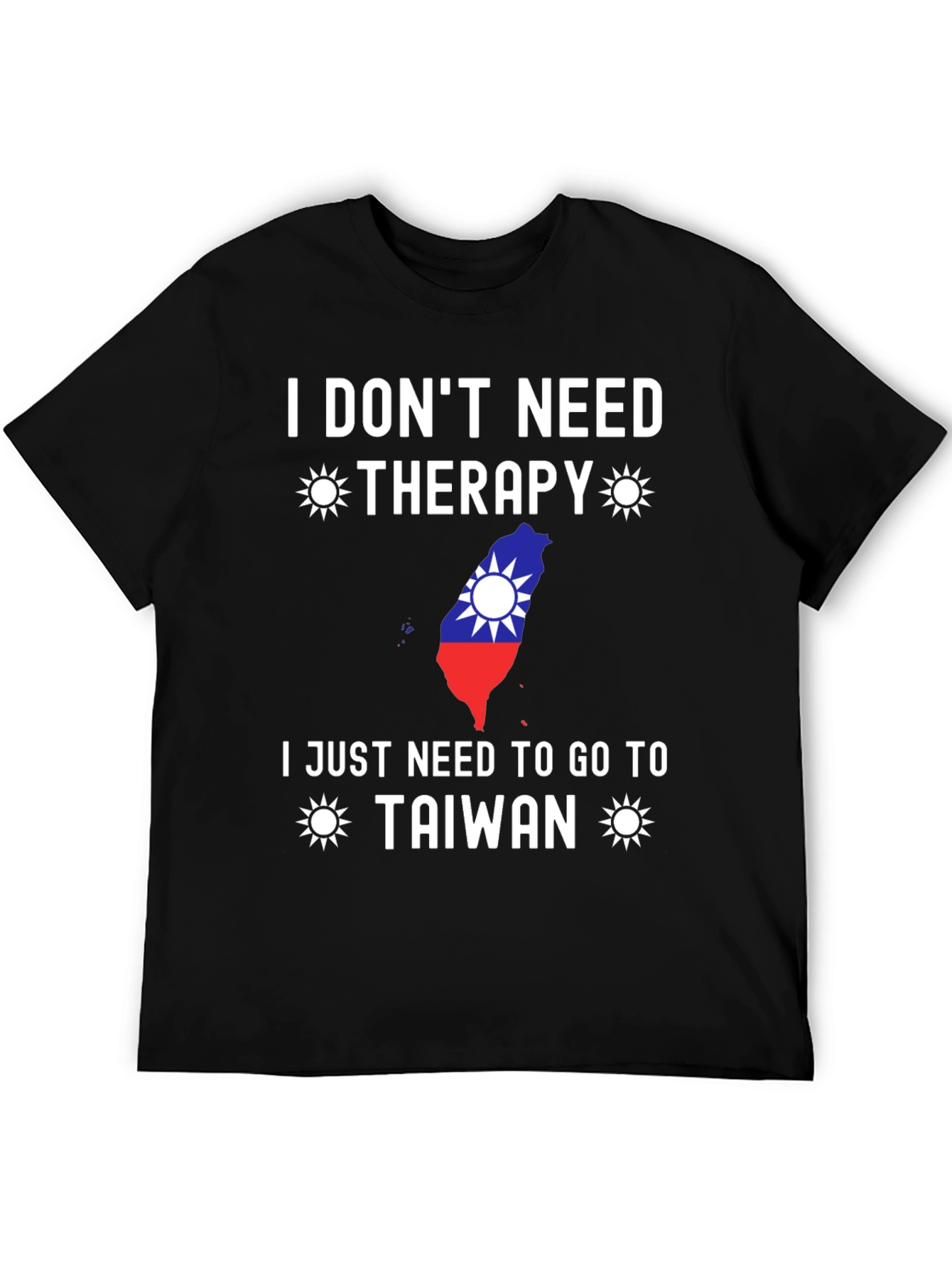I Dont Need Therapy Taiwan T-Shirt