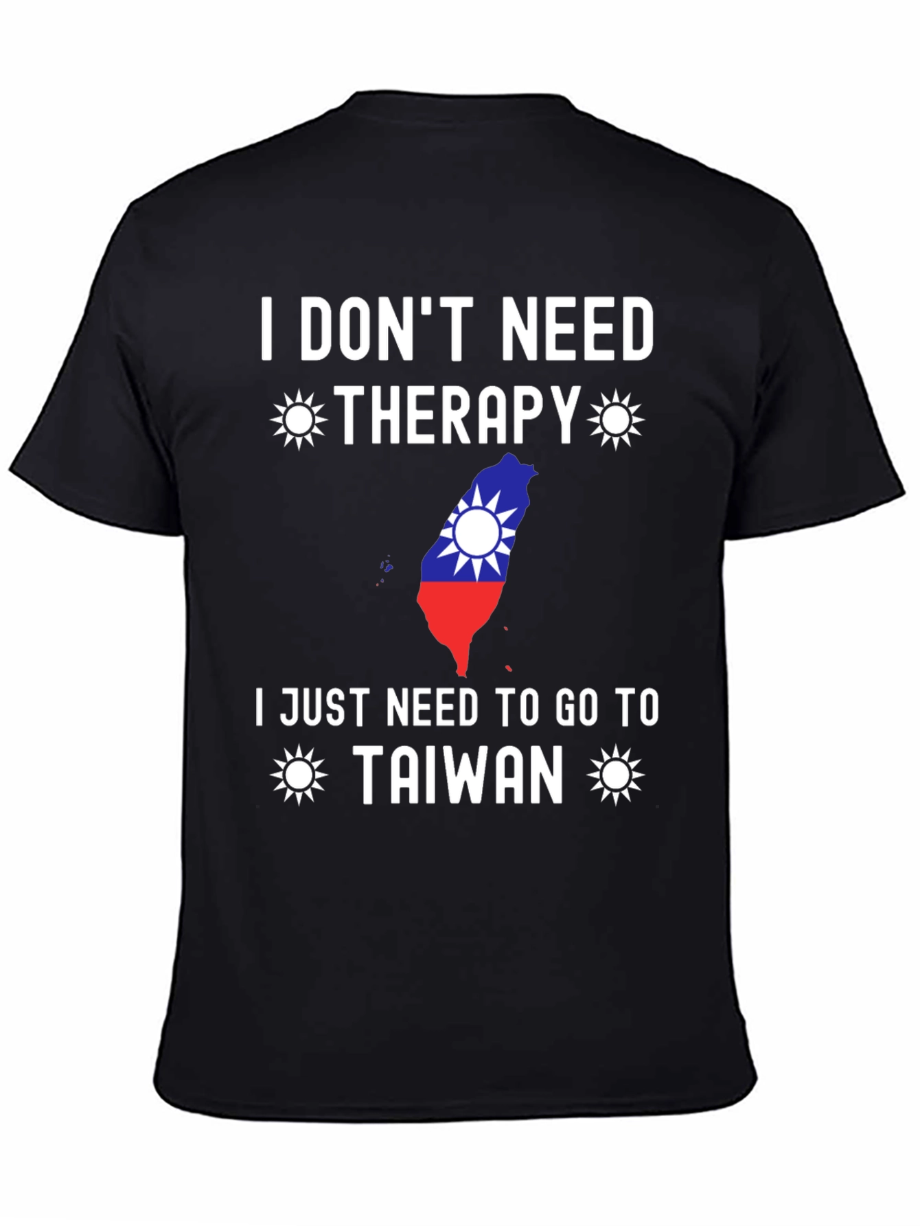 I Dont Need Therapy Taiwan T-Shirt