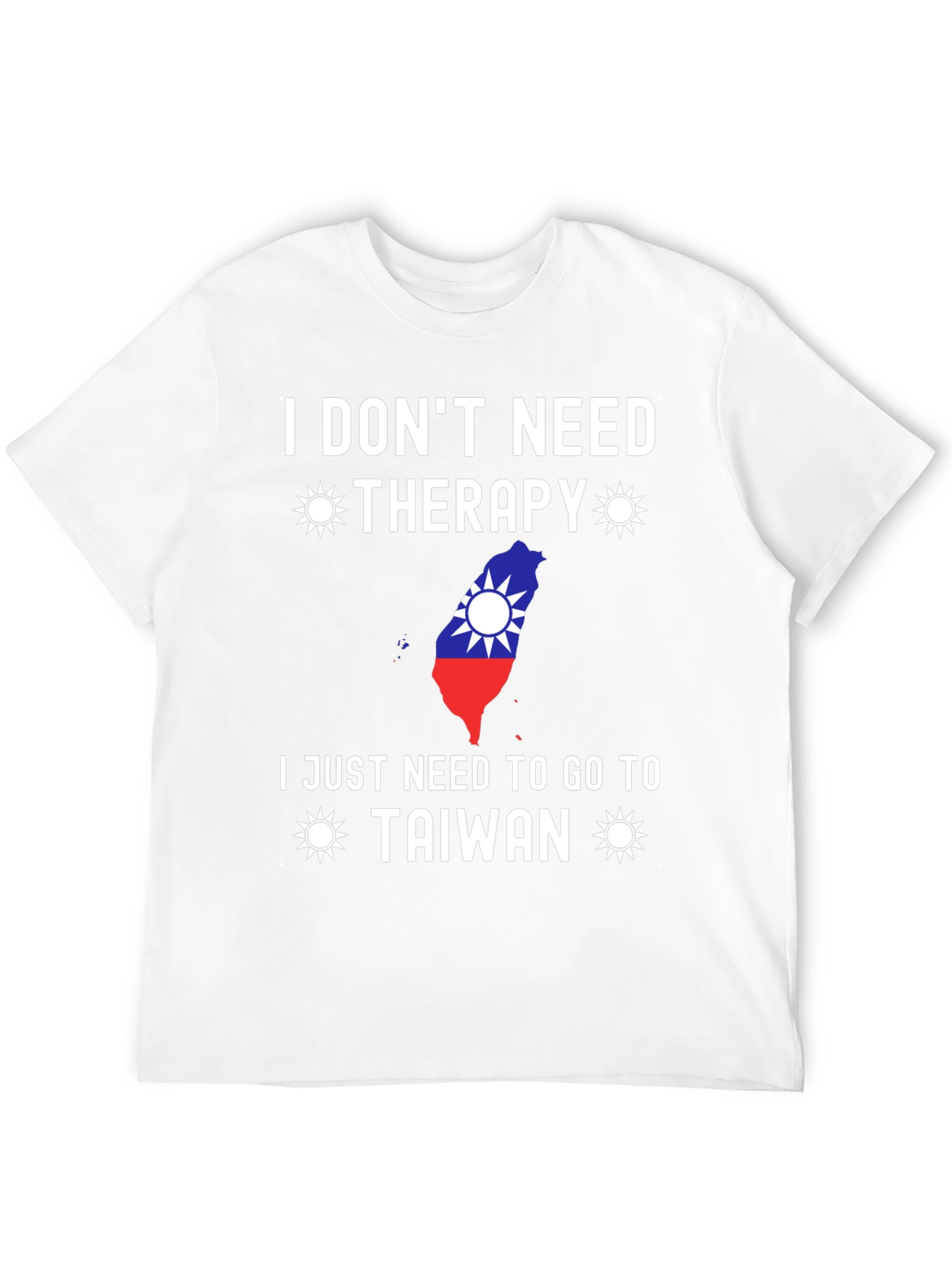 I Dont Need Therapy Taiwan T-Shirt