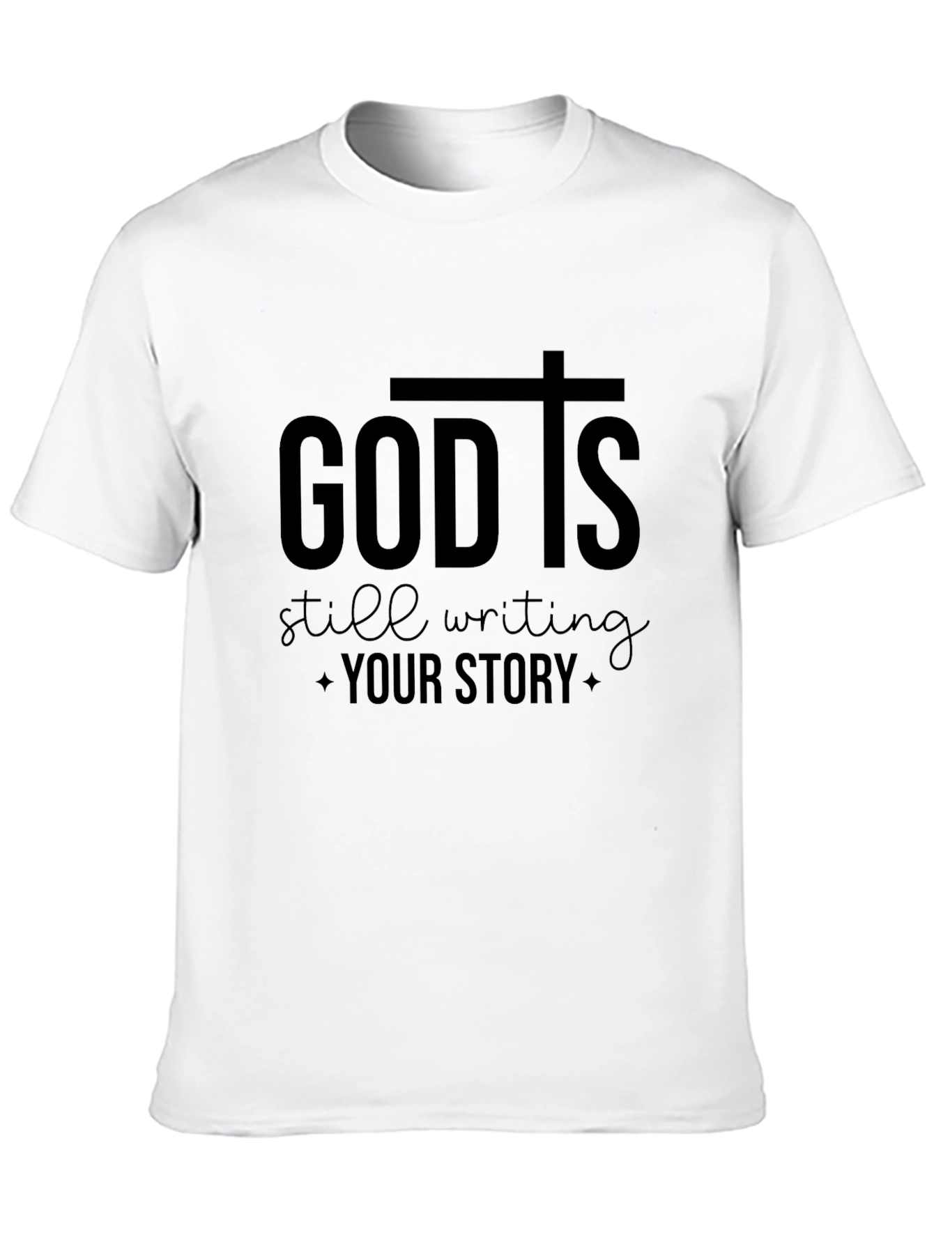 God Is Still Writing Your Story T-Shirt