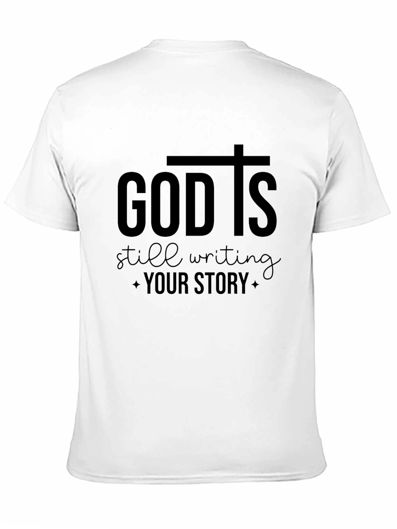 God Is Still Writing Your Story T-Shirt