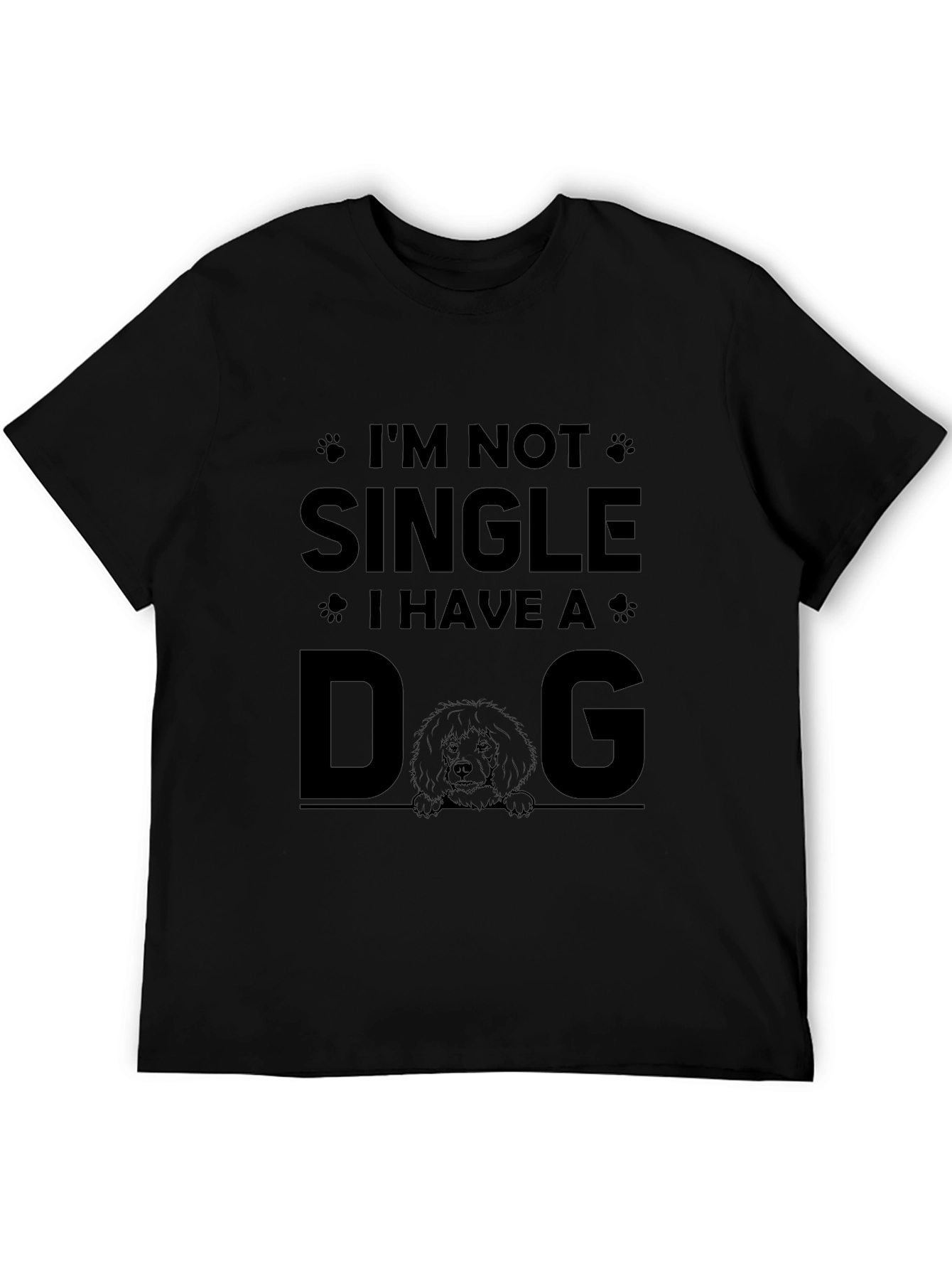 Im Not Single I Have A Dog Graphic Tee