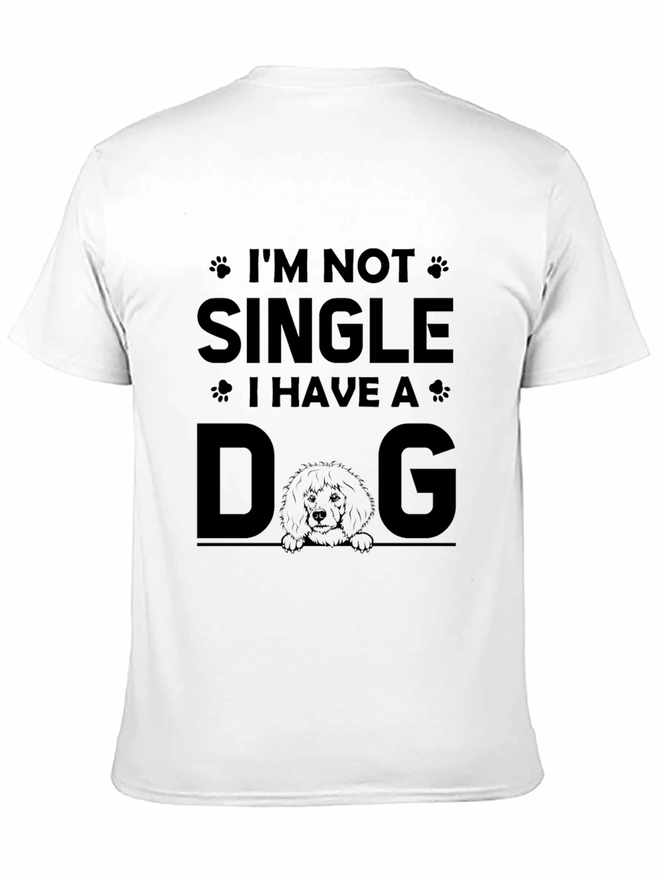 Im Not Single I Have A Dog Graphic Tee