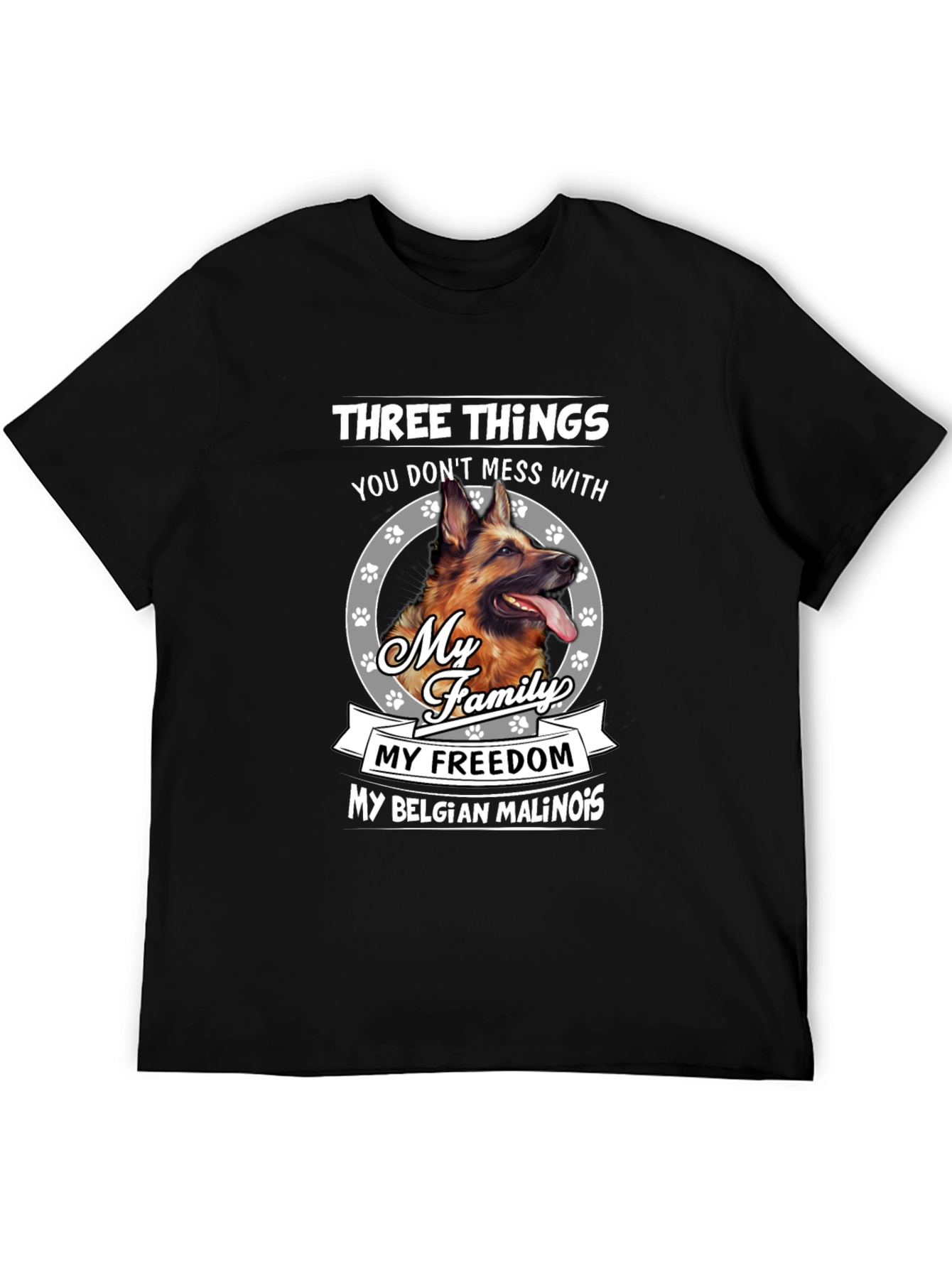 Dog Lover T-Shirt: Three Things Dont Mess With