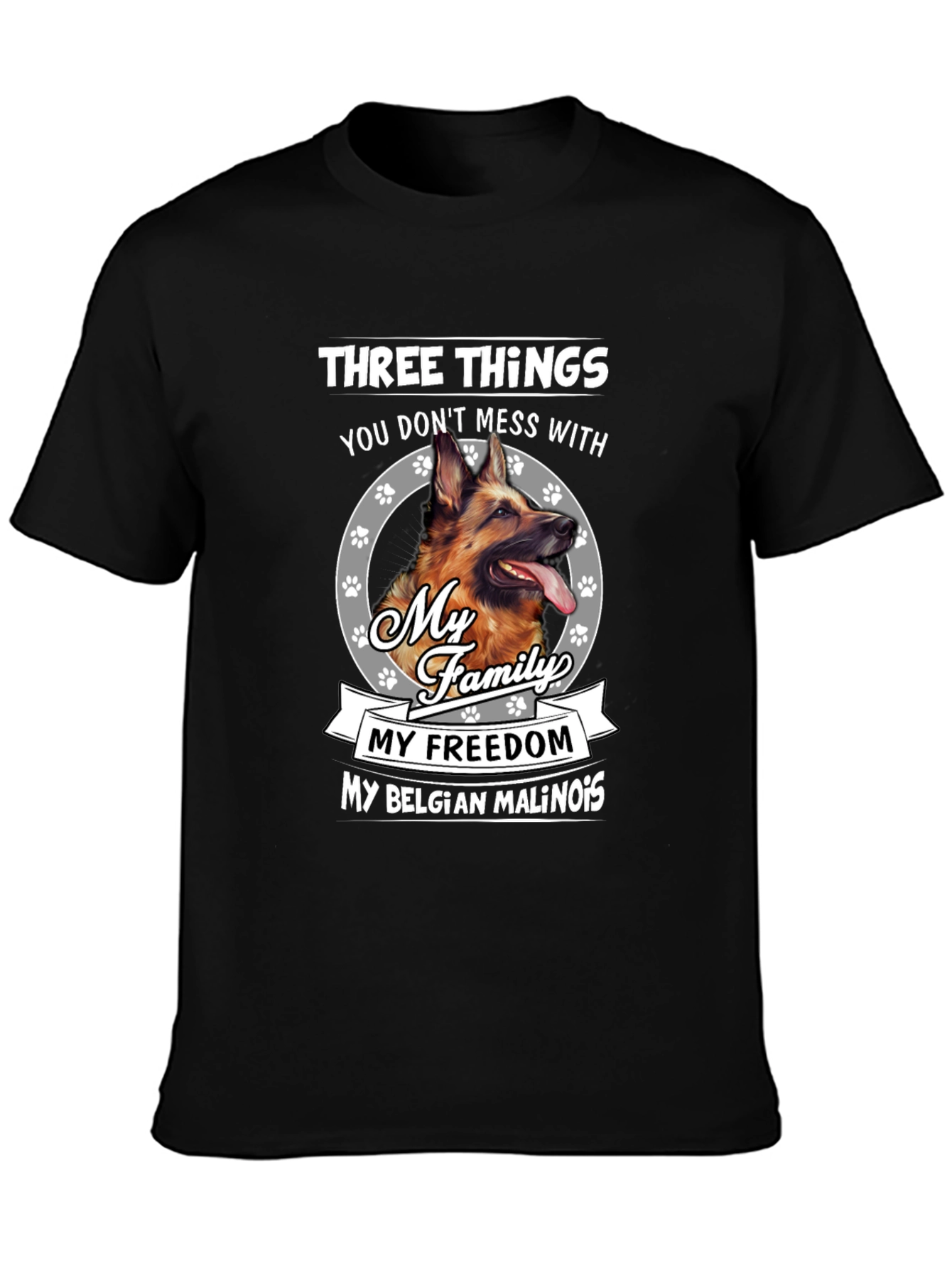 Dog Lover T-Shirt: Three Things Dont Mess With