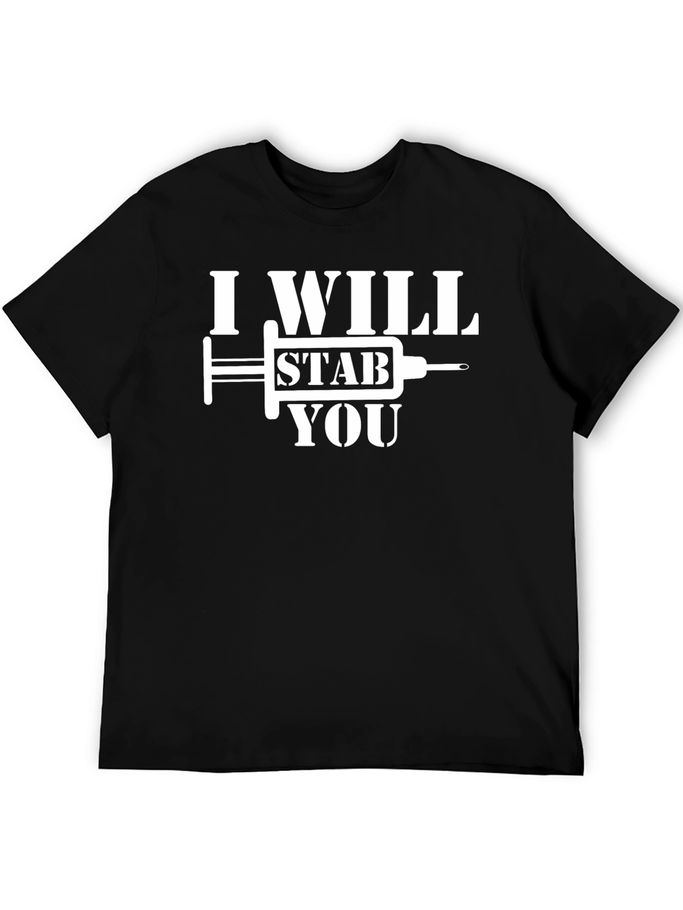 I Will Stab You Novelty T-Shirt