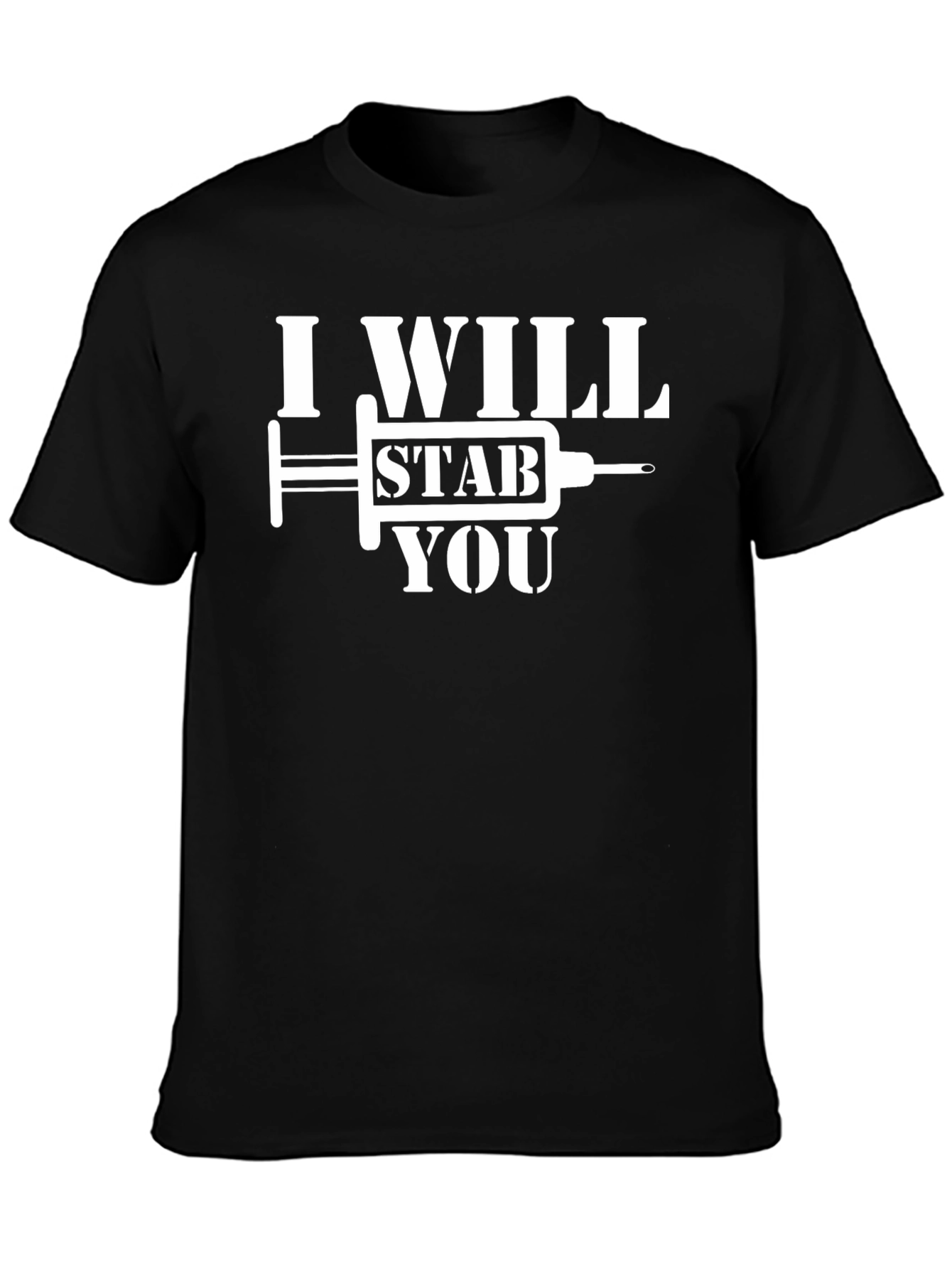 I Will Stab You Novelty T-Shirt