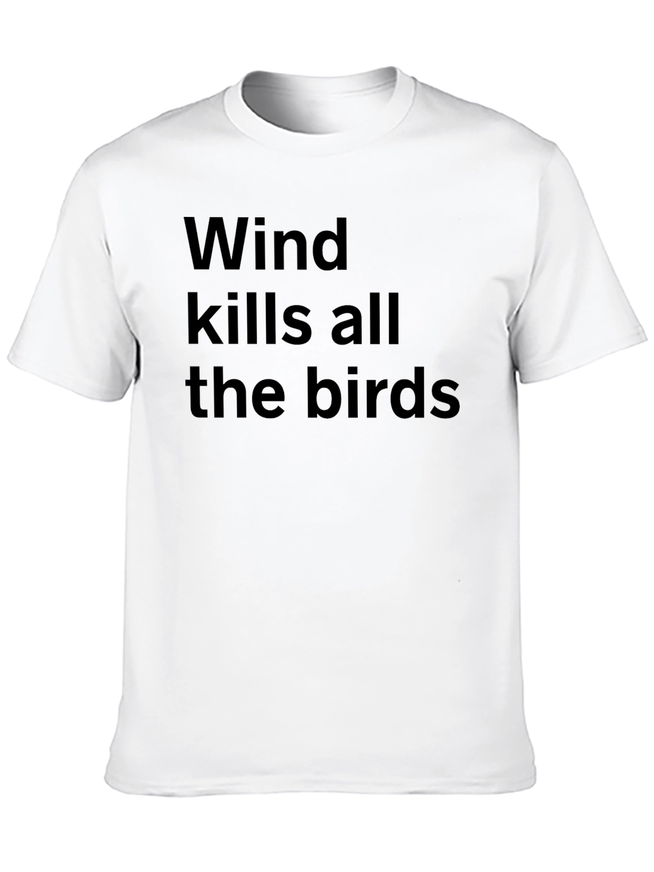 Wind Kills All The Birds Graphic Tee